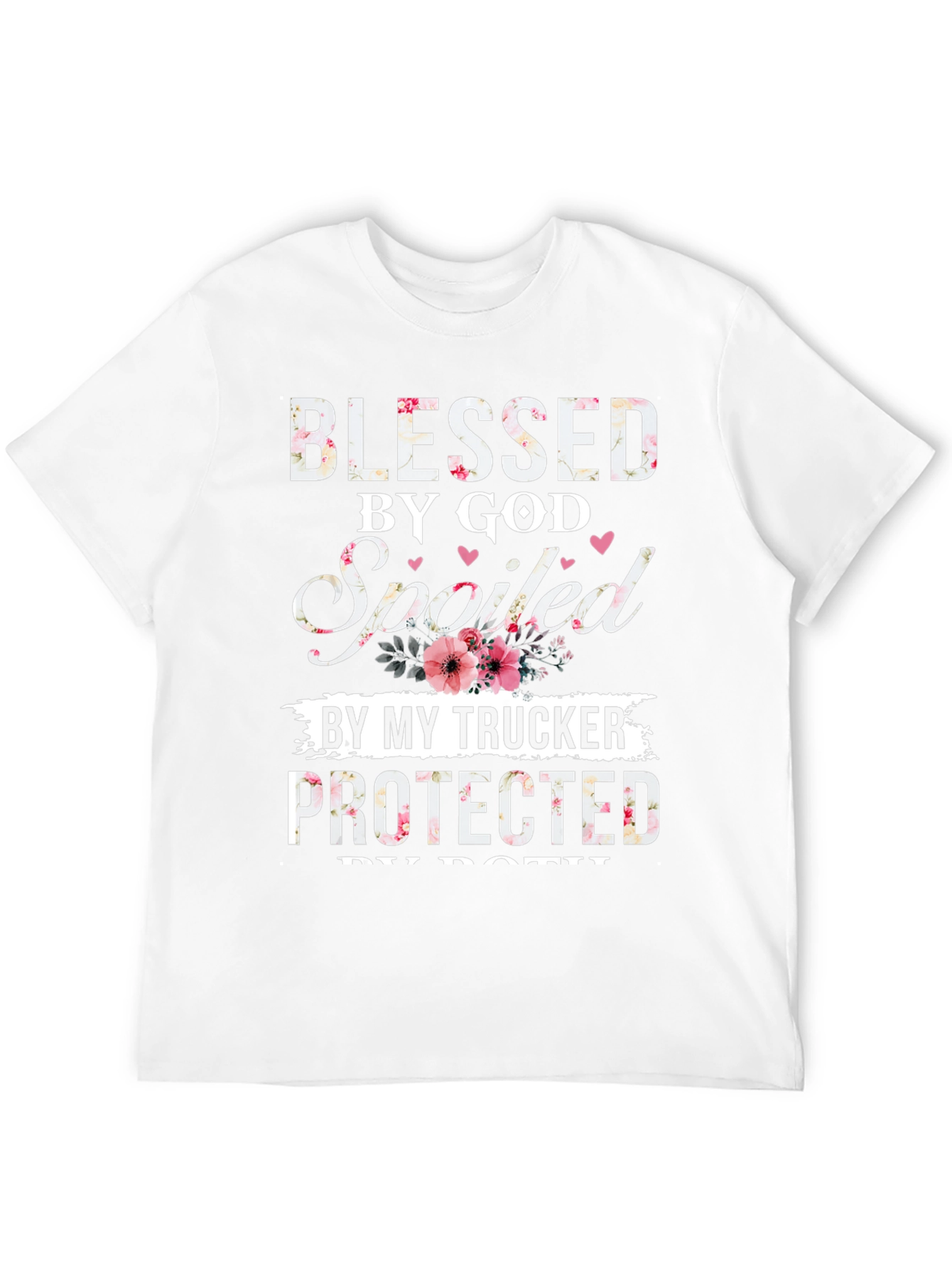 Blessed by God Spoiled by My Trucker T-Shirt