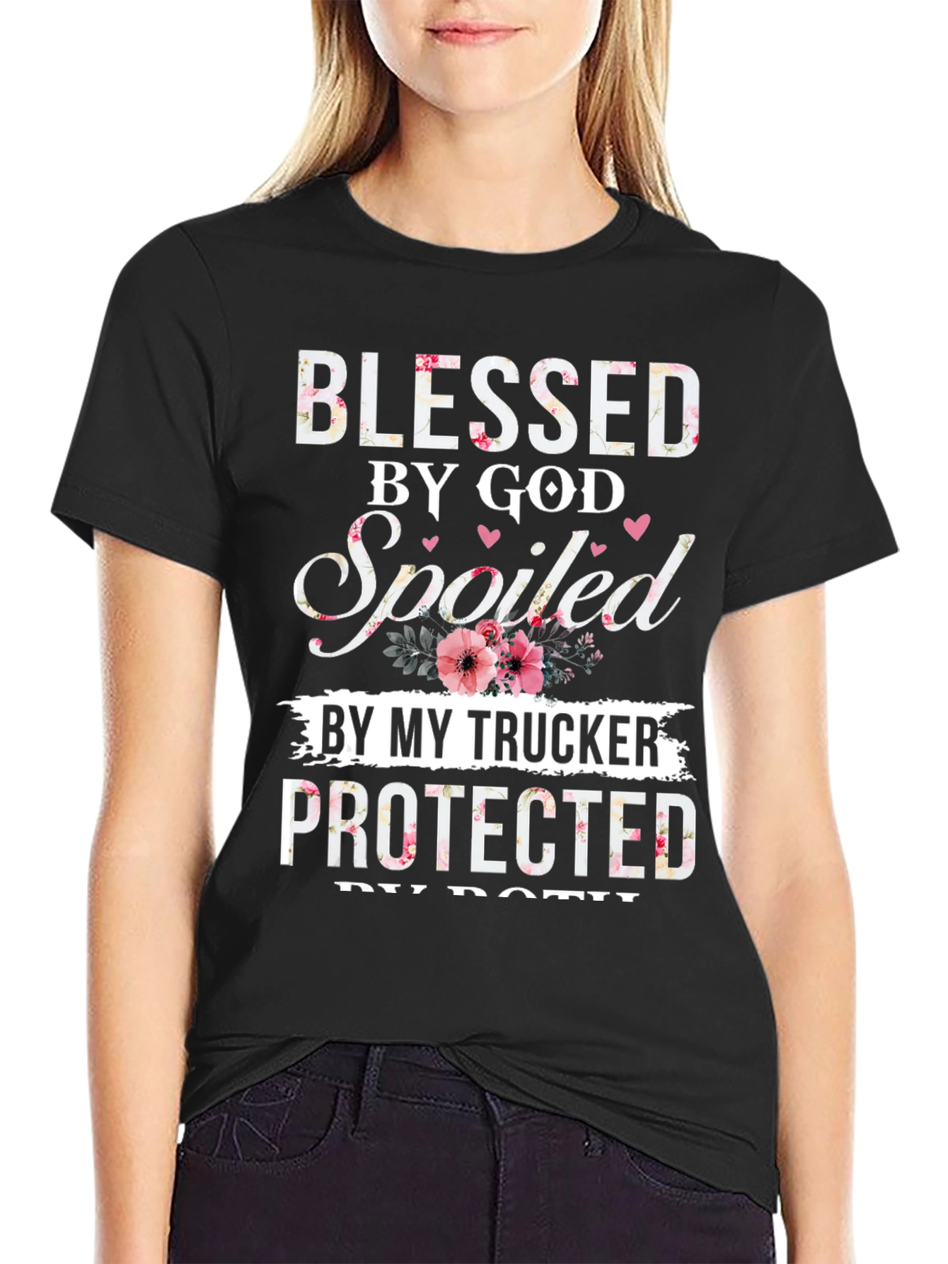 Blessed by God Spoiled by My Trucker T-Shirt
