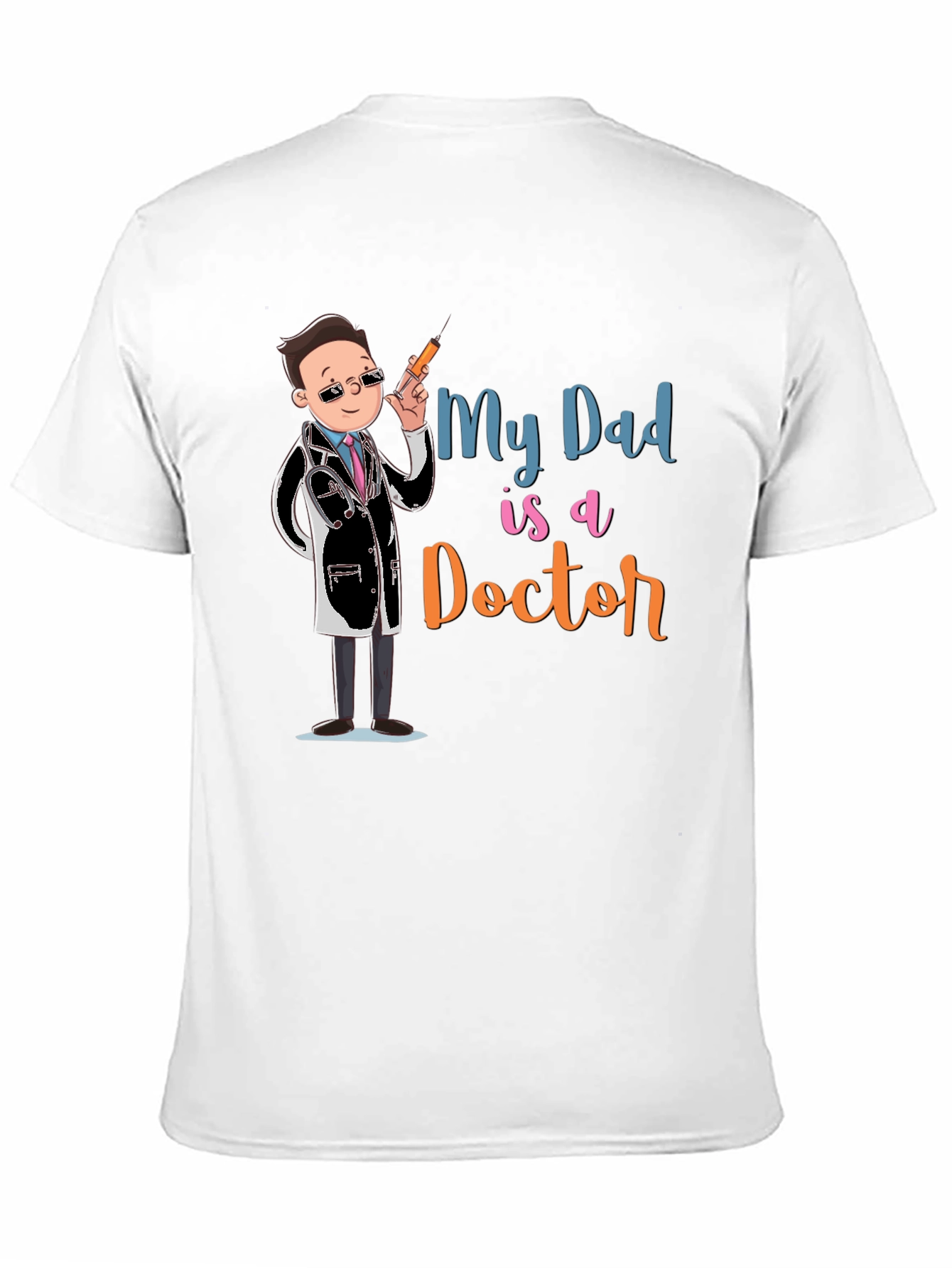 My Dad is a Doctor Graphic Tee