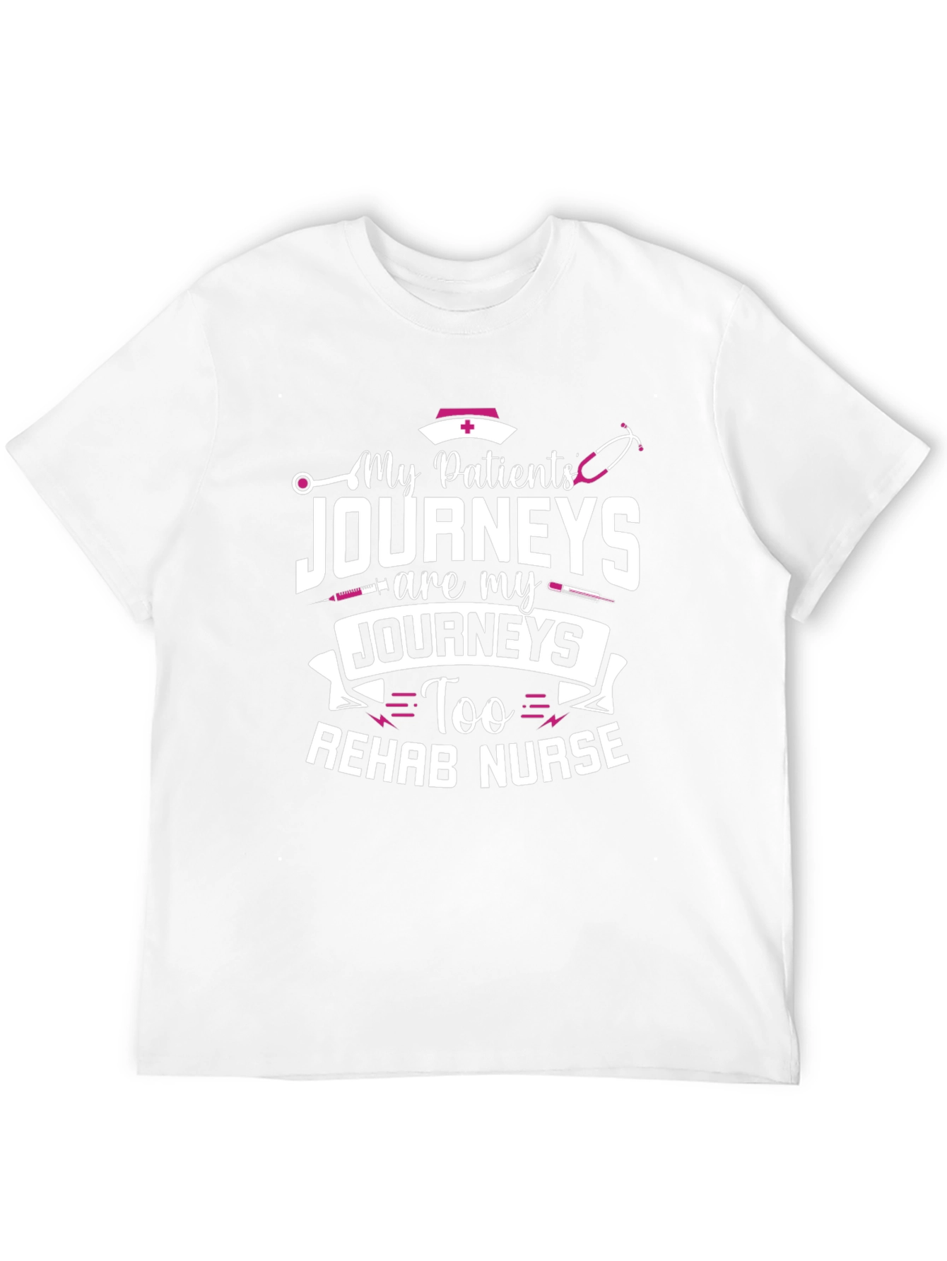 Rehab Nurse T-Shirt - My Patients Journeys