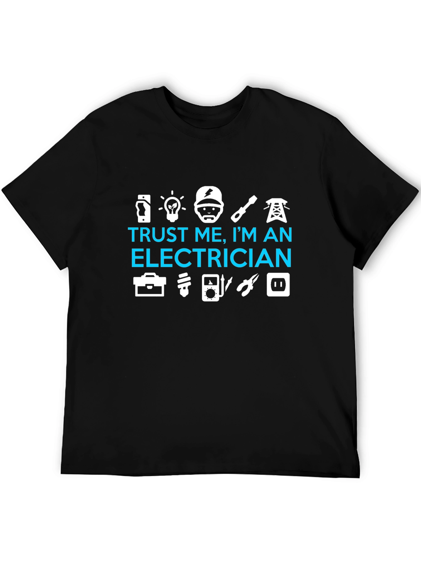 Trust Me Im An Electrician T-Shirt