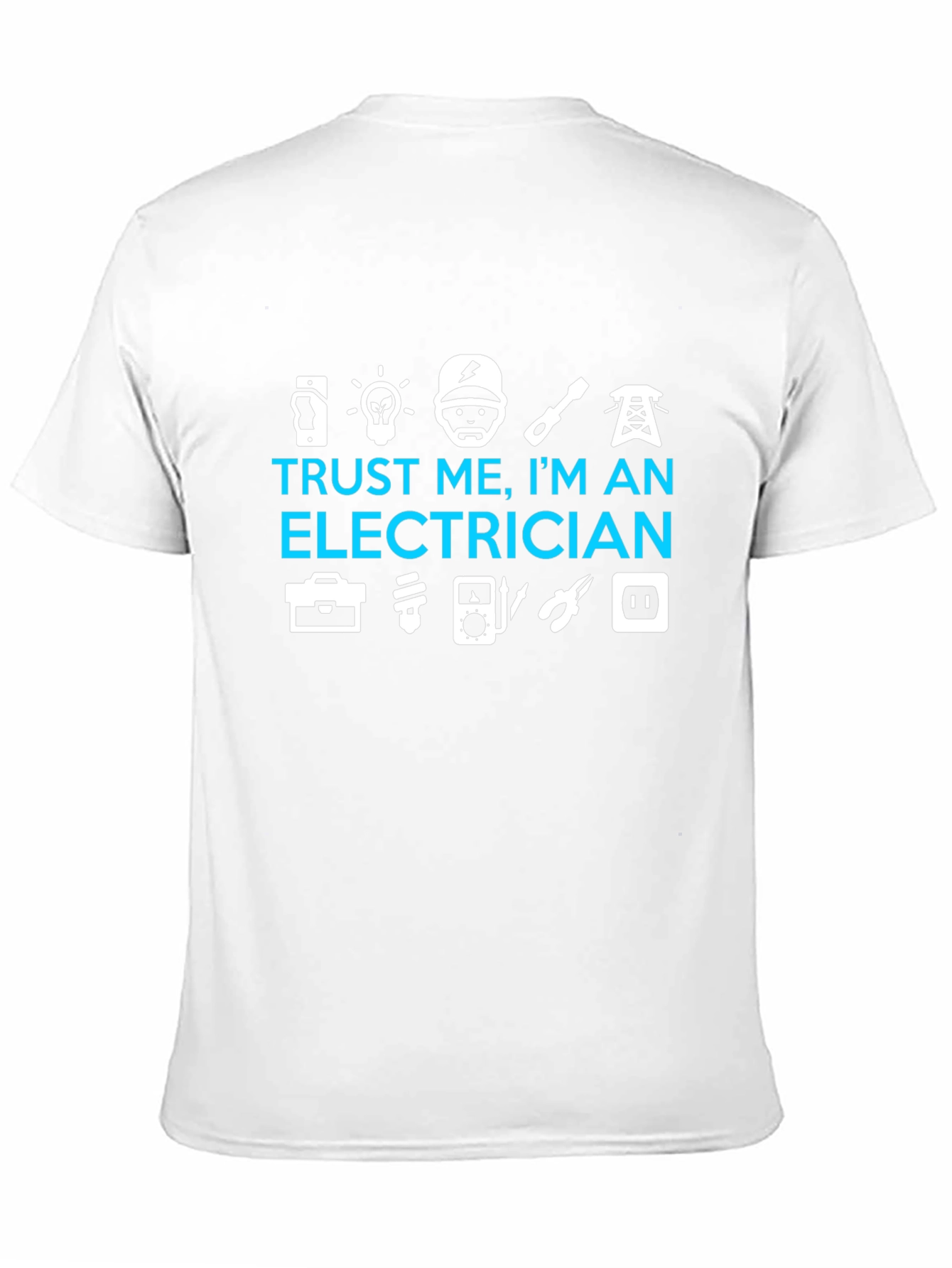 Trust Me Im An Electrician T-Shirt