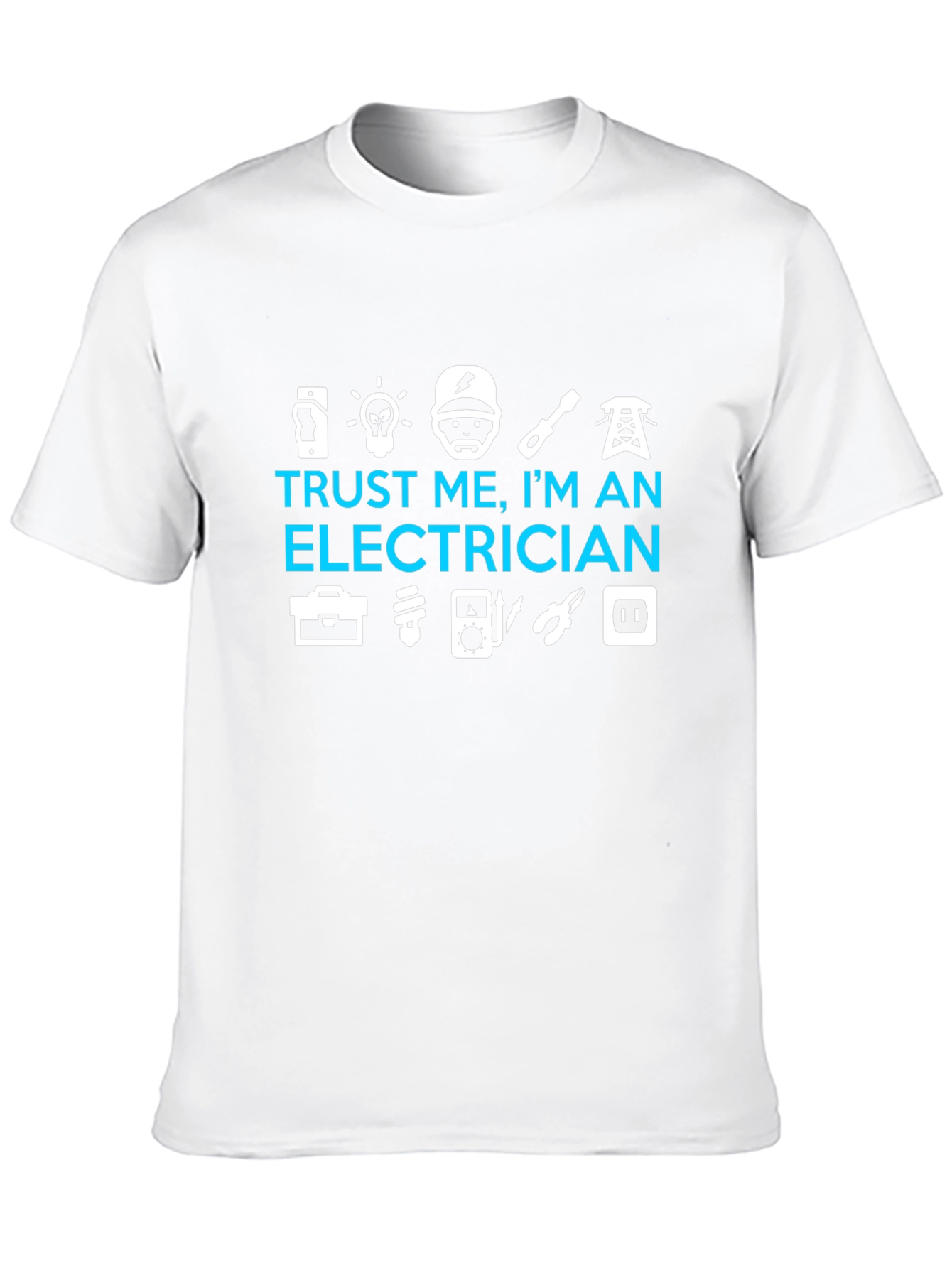Trust Me Im An Electrician T-Shirt
