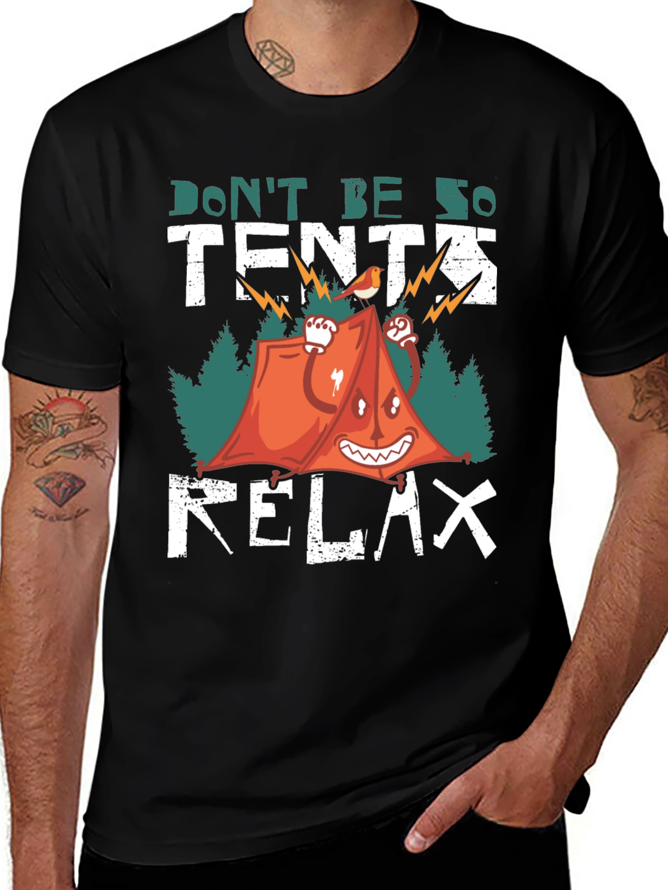 Dont Be So Tents Relax T-Shirt