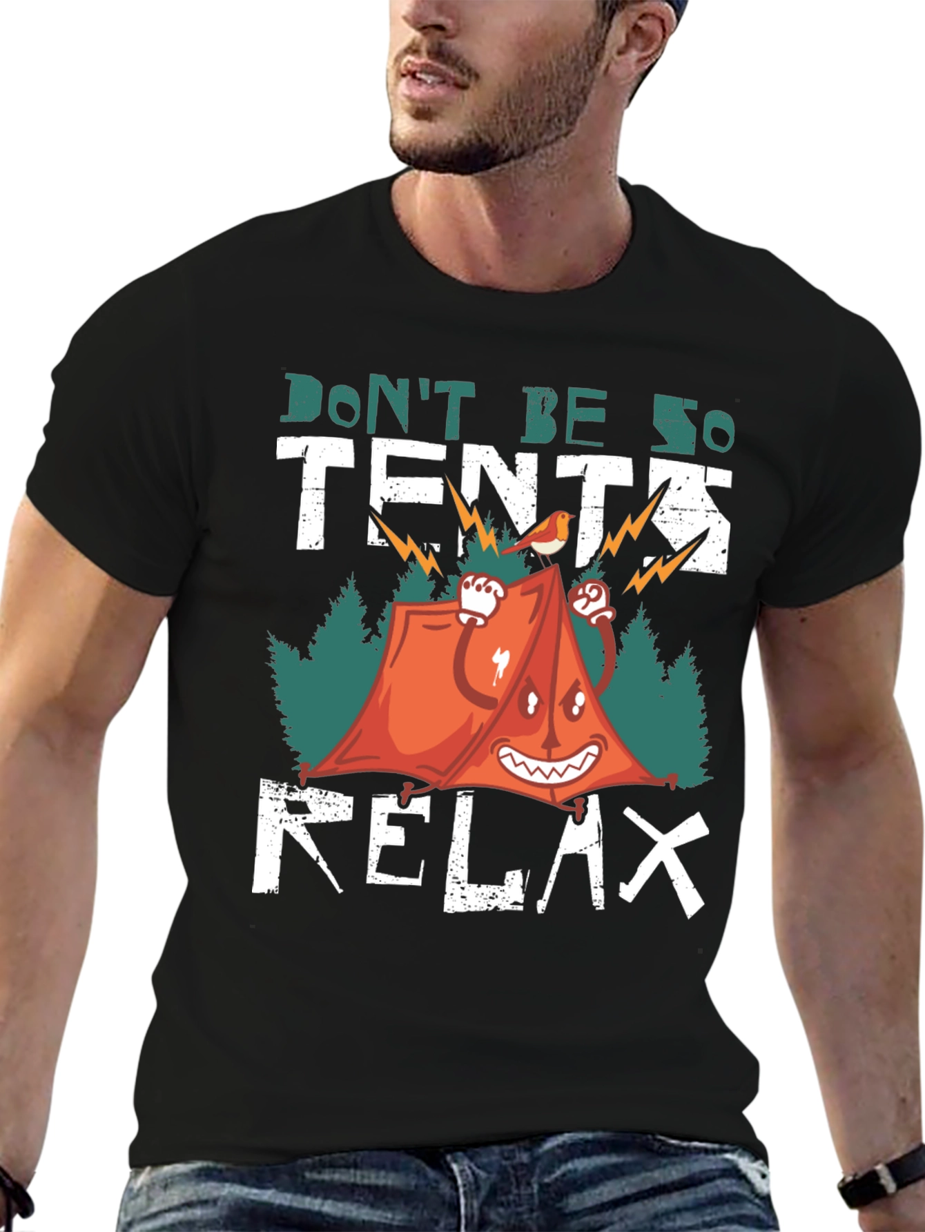 Dont Be So Tents Relax T-Shirt