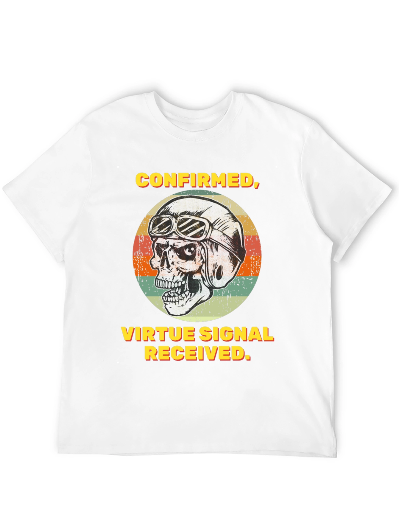 Confirmed Virtue Signal Received T-Shirt