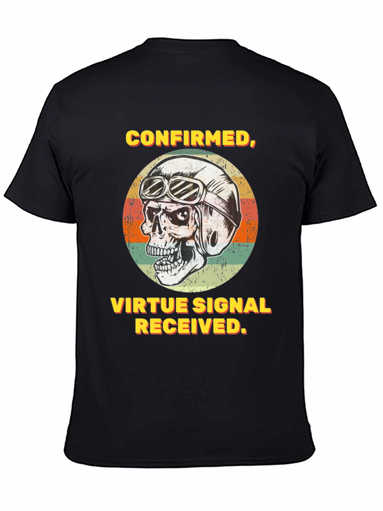 Confirmed Virtue Signal Received T-Shirt