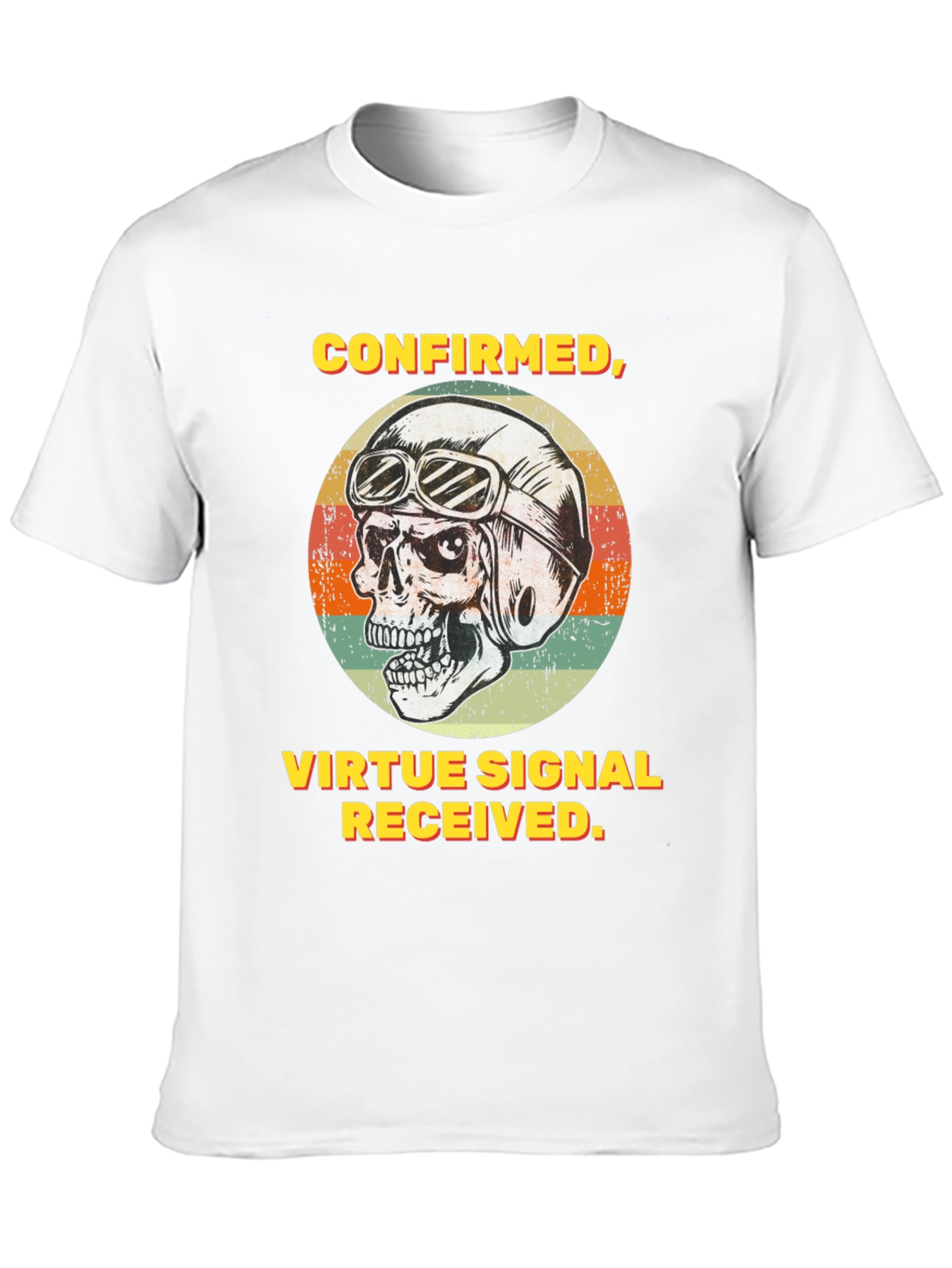 Confirmed Virtue Signal Received T-Shirt