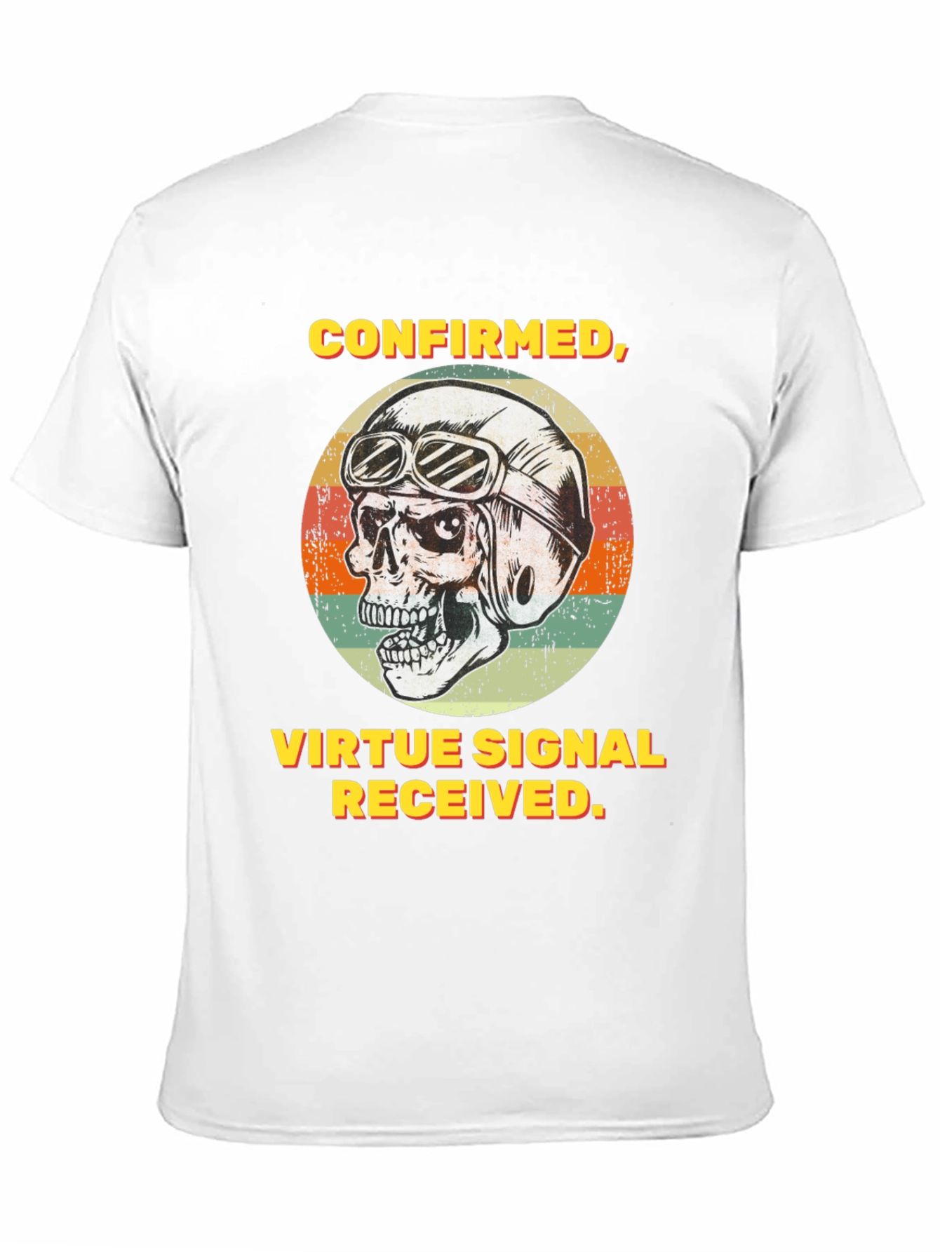 Confirmed Virtue Signal Received T-Shirt