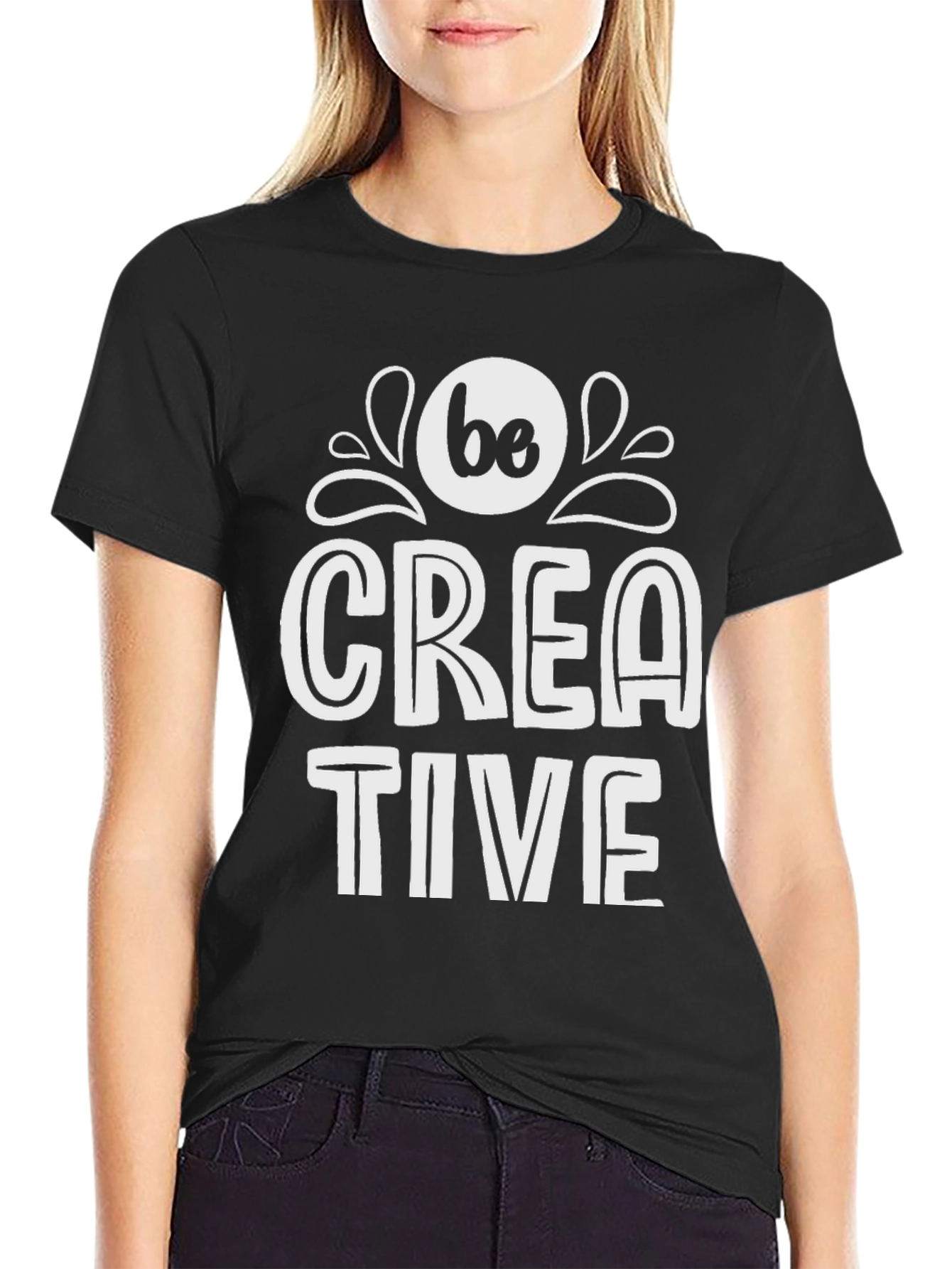 Be Creative T-Shirt - Stylish Graphic Tee
