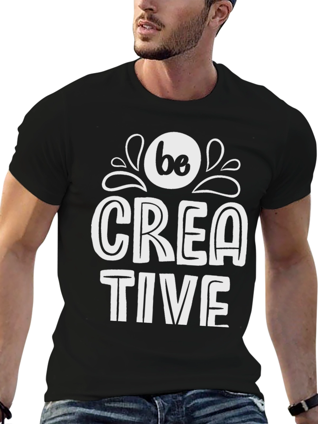 Be Creative T-Shirt - Stylish Graphic Tee