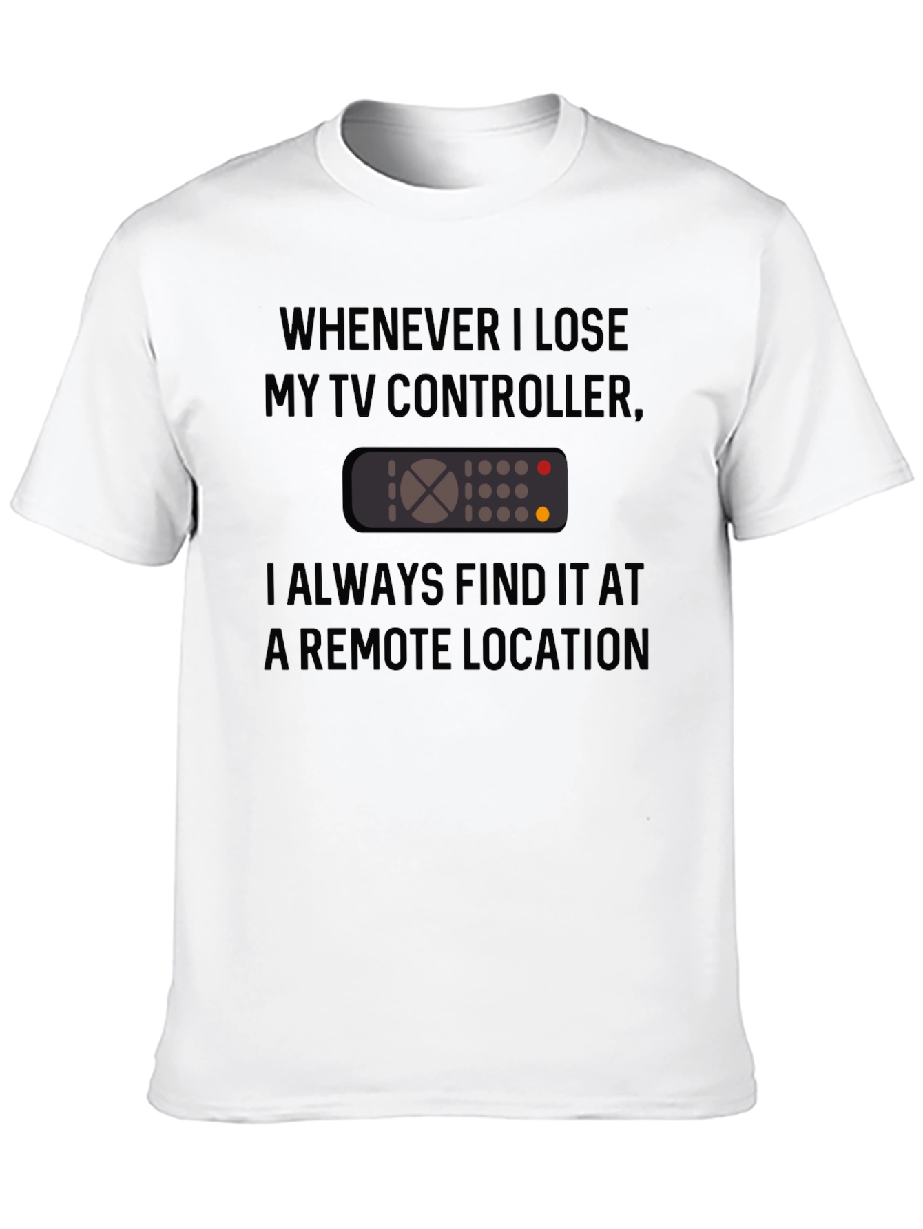 Remote Location TV Controller T-Shirt