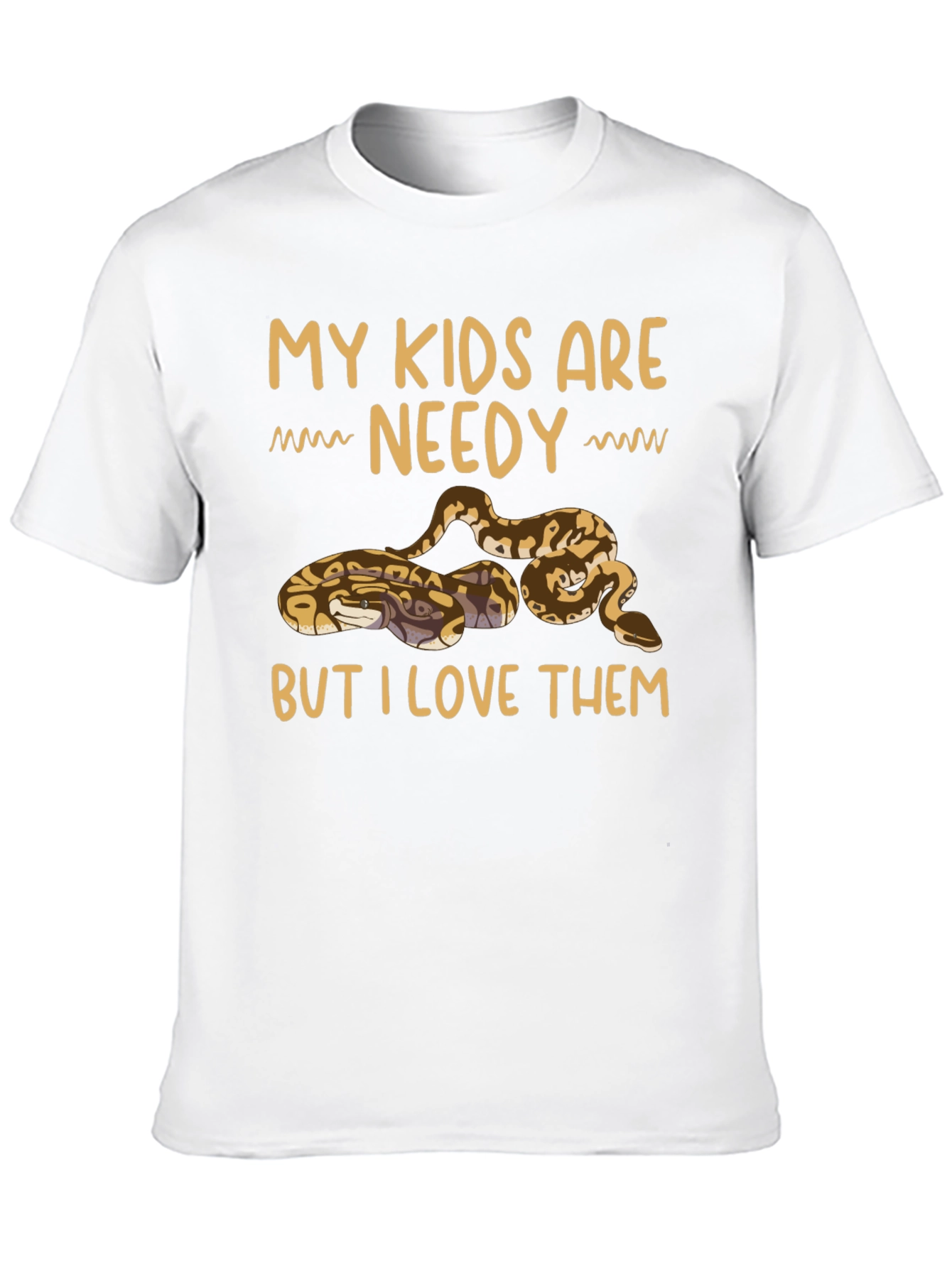 My Kids Are Needy Snake Lover T-Shirt