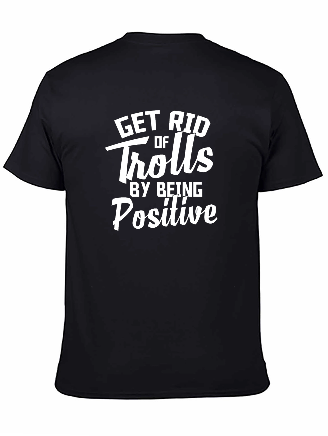Get Rid of Trolls Positive Graphic Tee