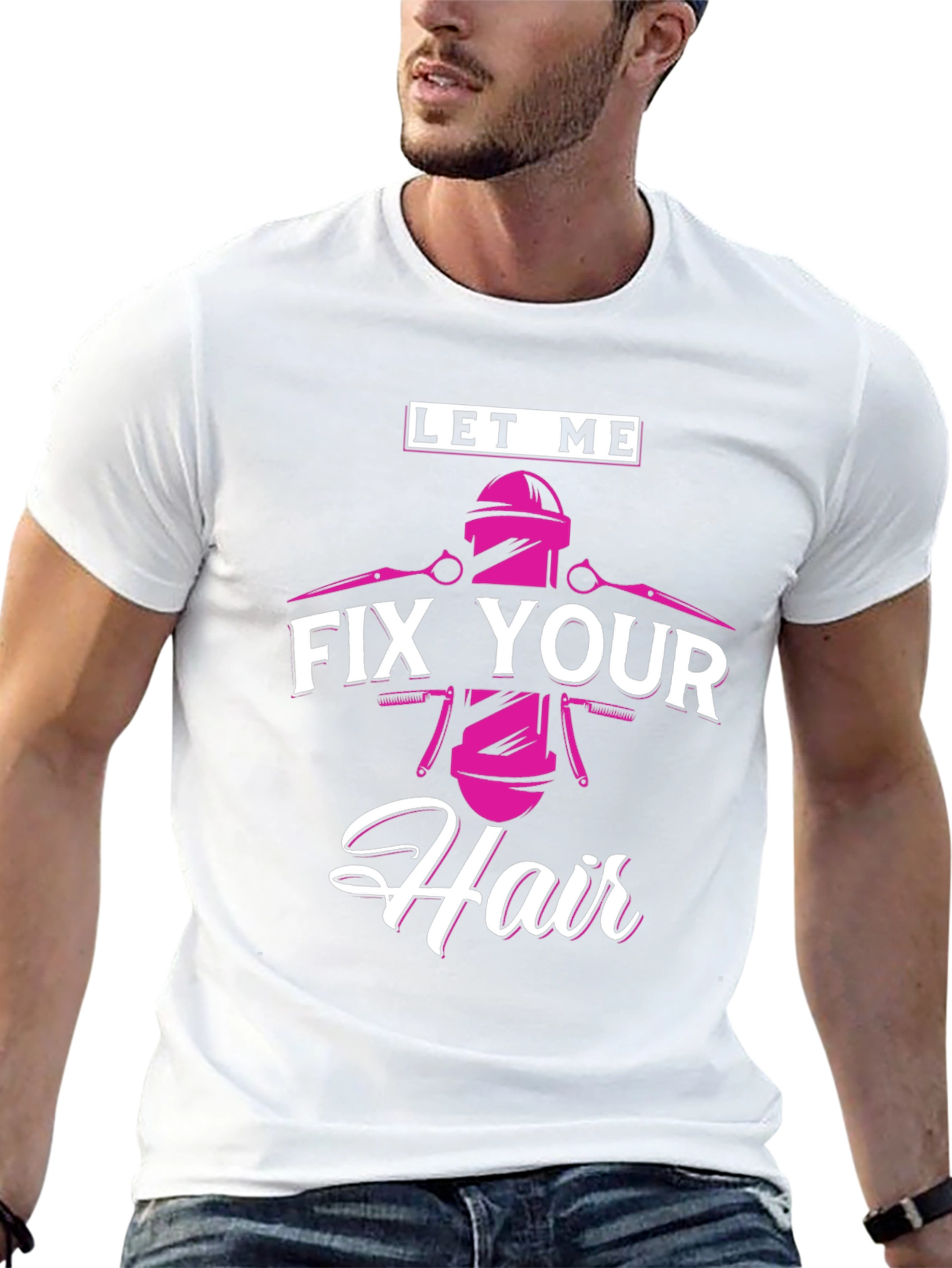 Let Me Fix Your Hair - Barber T-Shirt