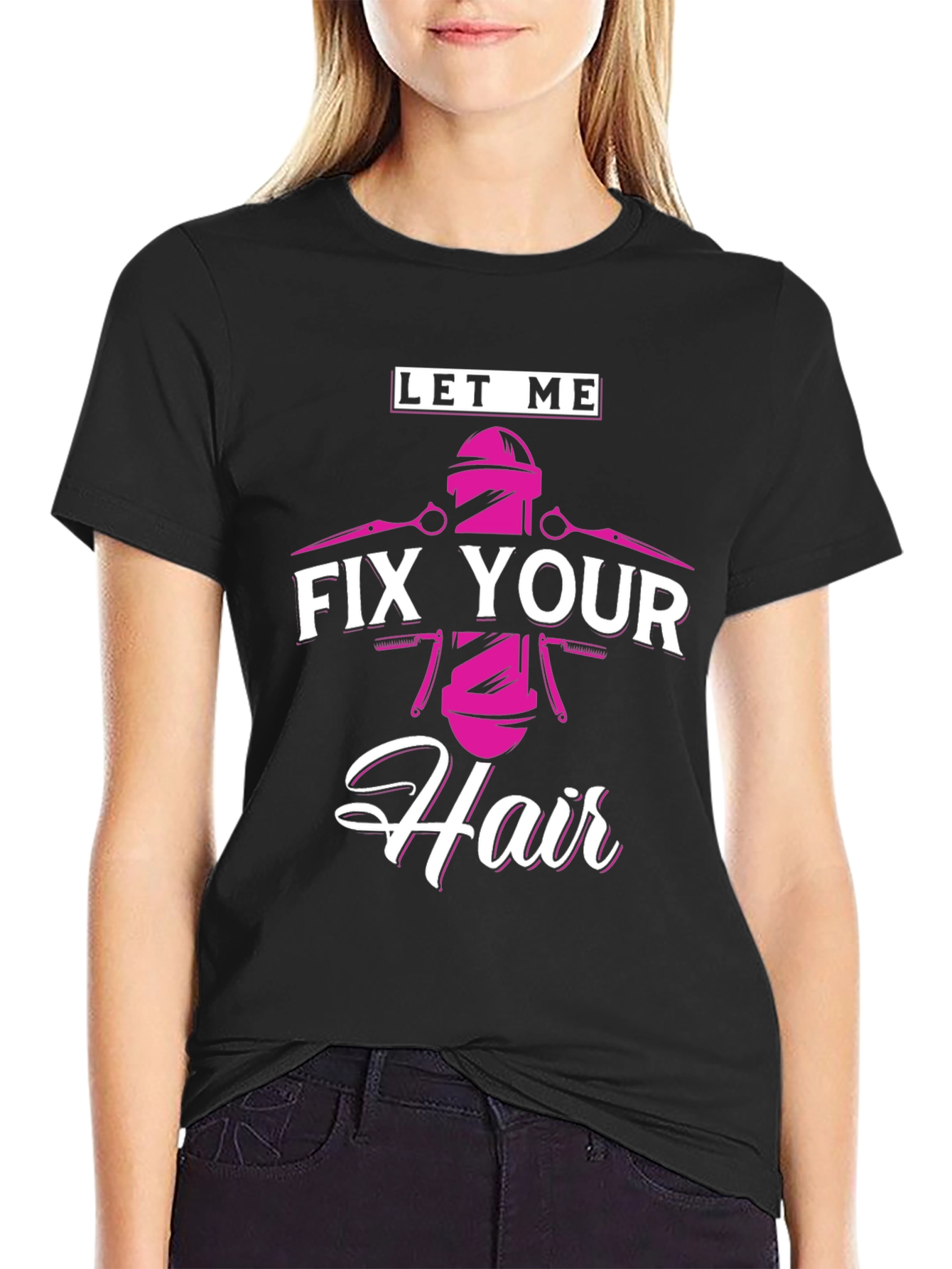 Let Me Fix Your Hair - Barber T-Shirt