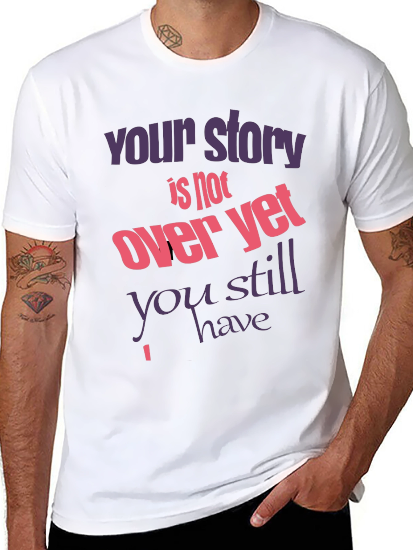 Inspirational T-Shirt: Your Story Isnt Over Yet