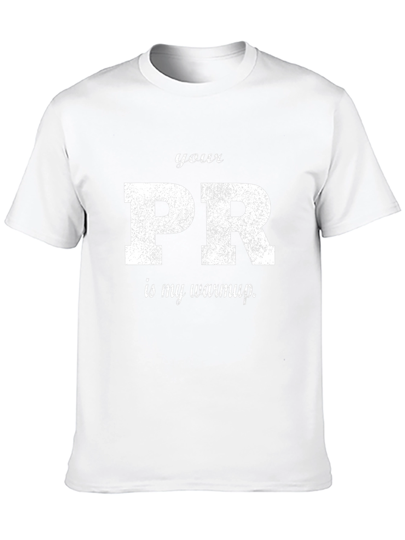 Your PR is My Warmup Black T-Shirt