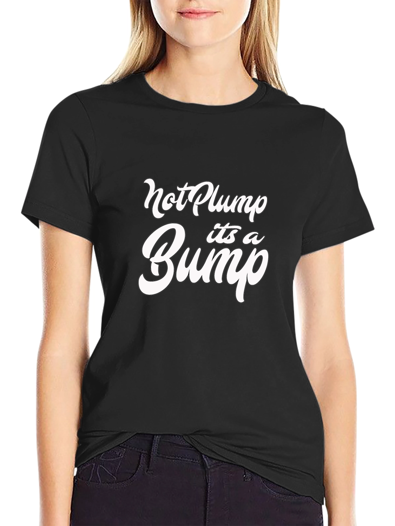 Not Plump Its a Bump Black T-Shirt