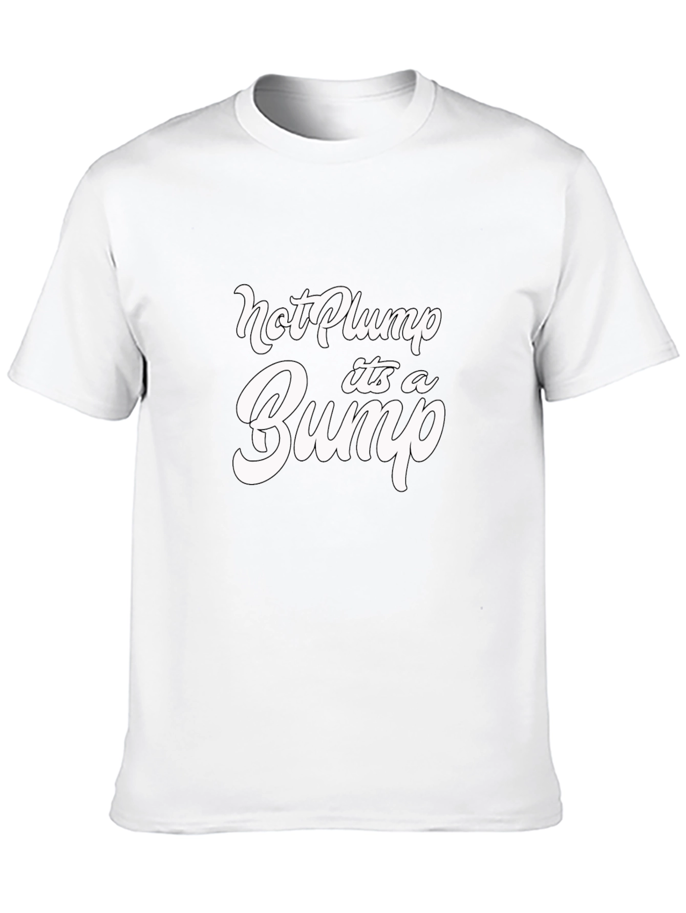 Not Plump Its a Bump Black T-Shirt