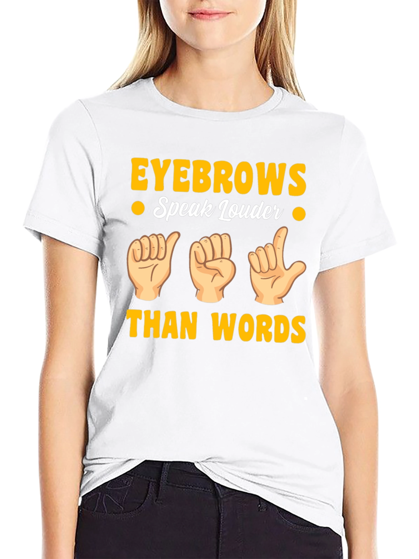 Eyebrows Speak Louder Funny Sign Language T-Shirt