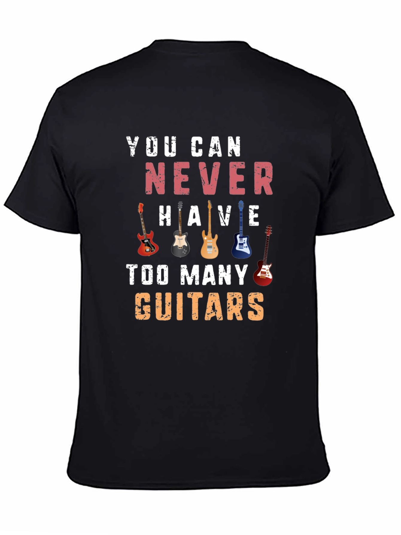 You Can Never Have Too Many Guitars T-Shirt