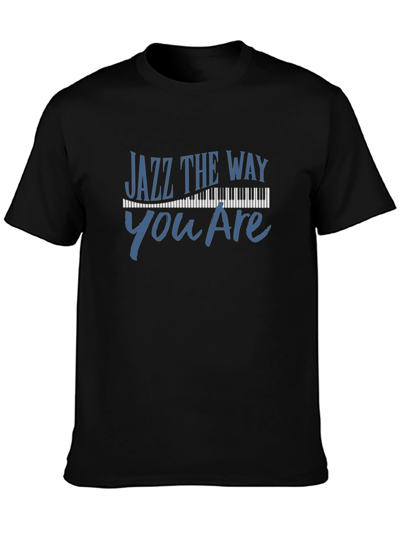 Jazz the Way You Are Graphic Tee