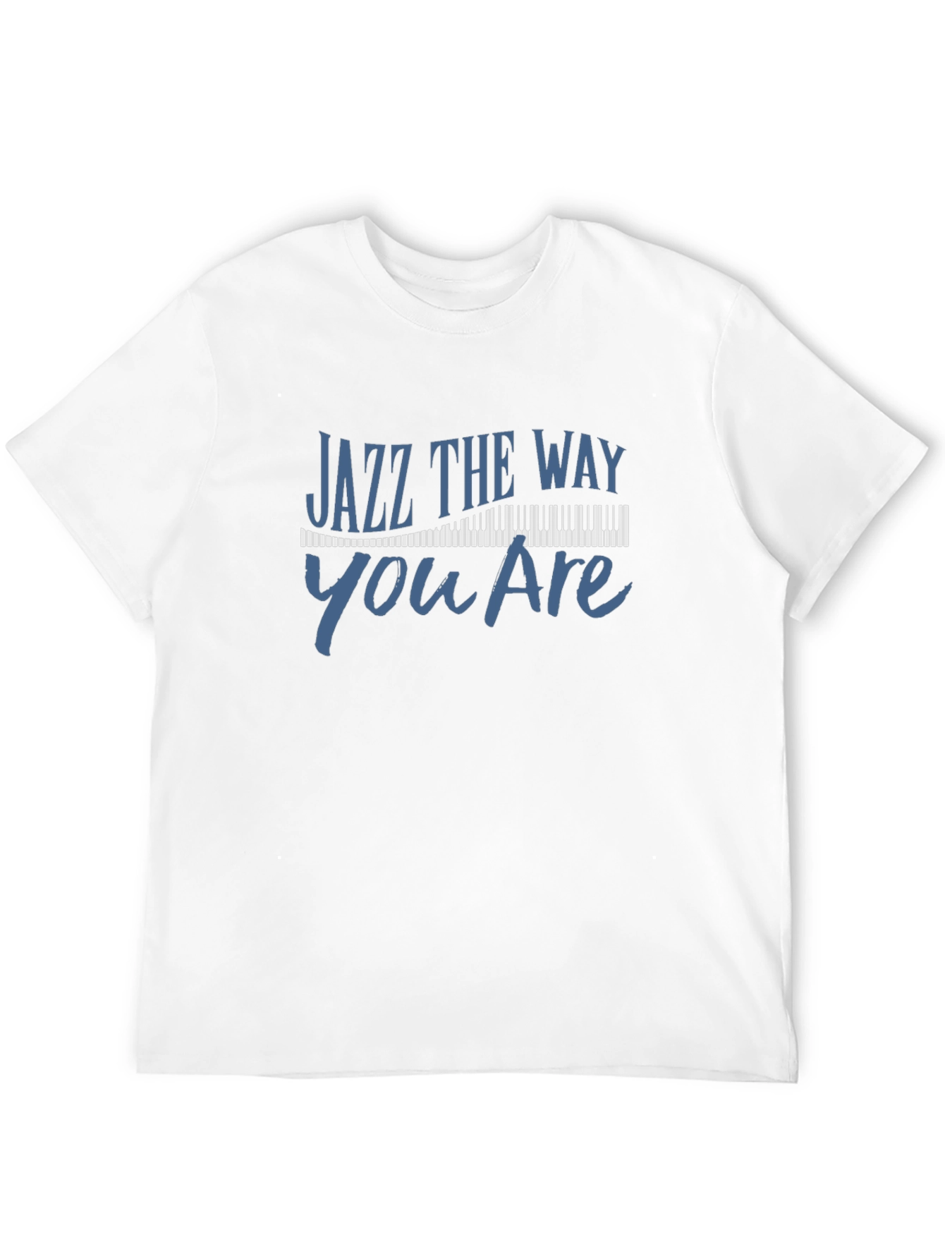 Jazz the Way You Are Graphic Tee