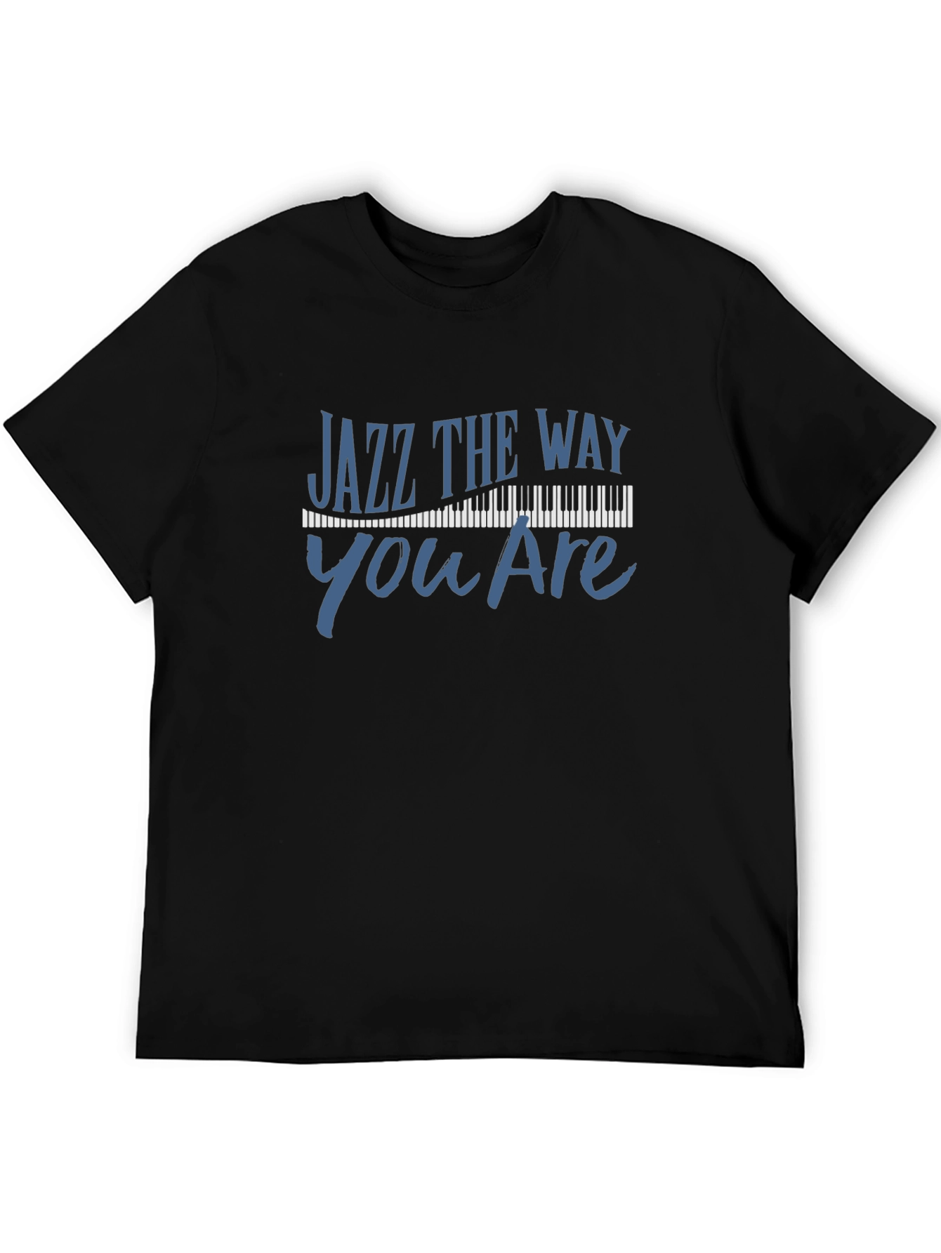 Jazz the Way You Are Graphic Tee