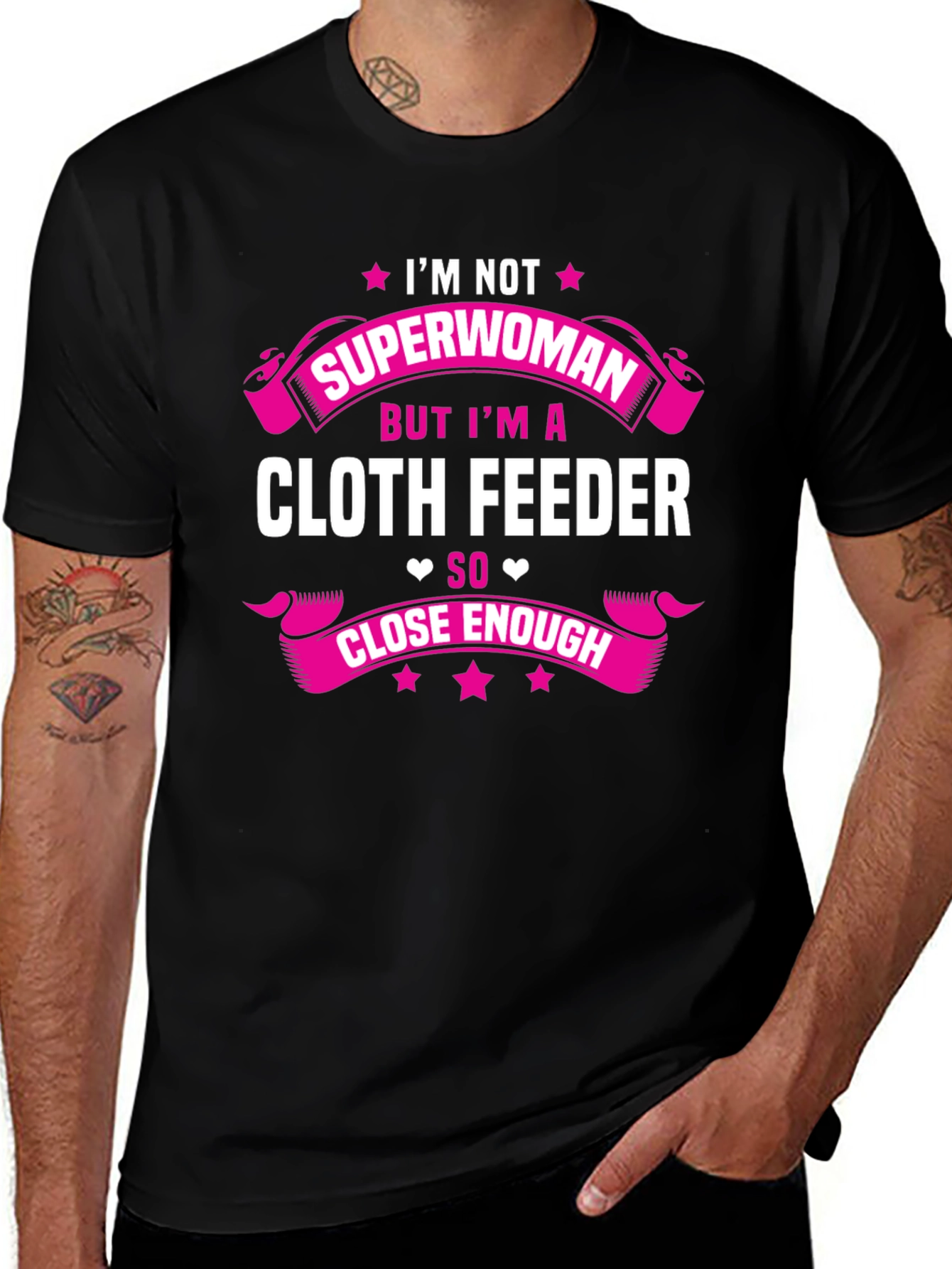 Cloth Feeder T-Shirt: Not Superwoman But Close Enough!