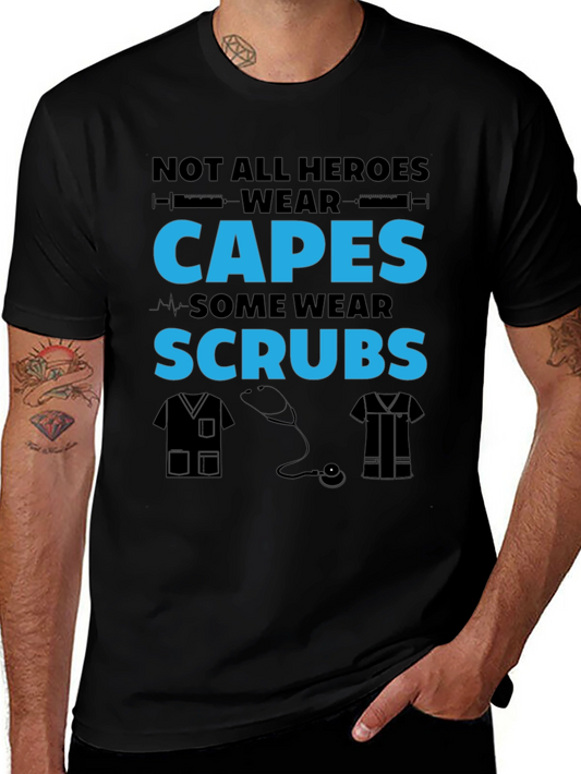 Not All Heroes Wear Capes Nurse T-Shirt