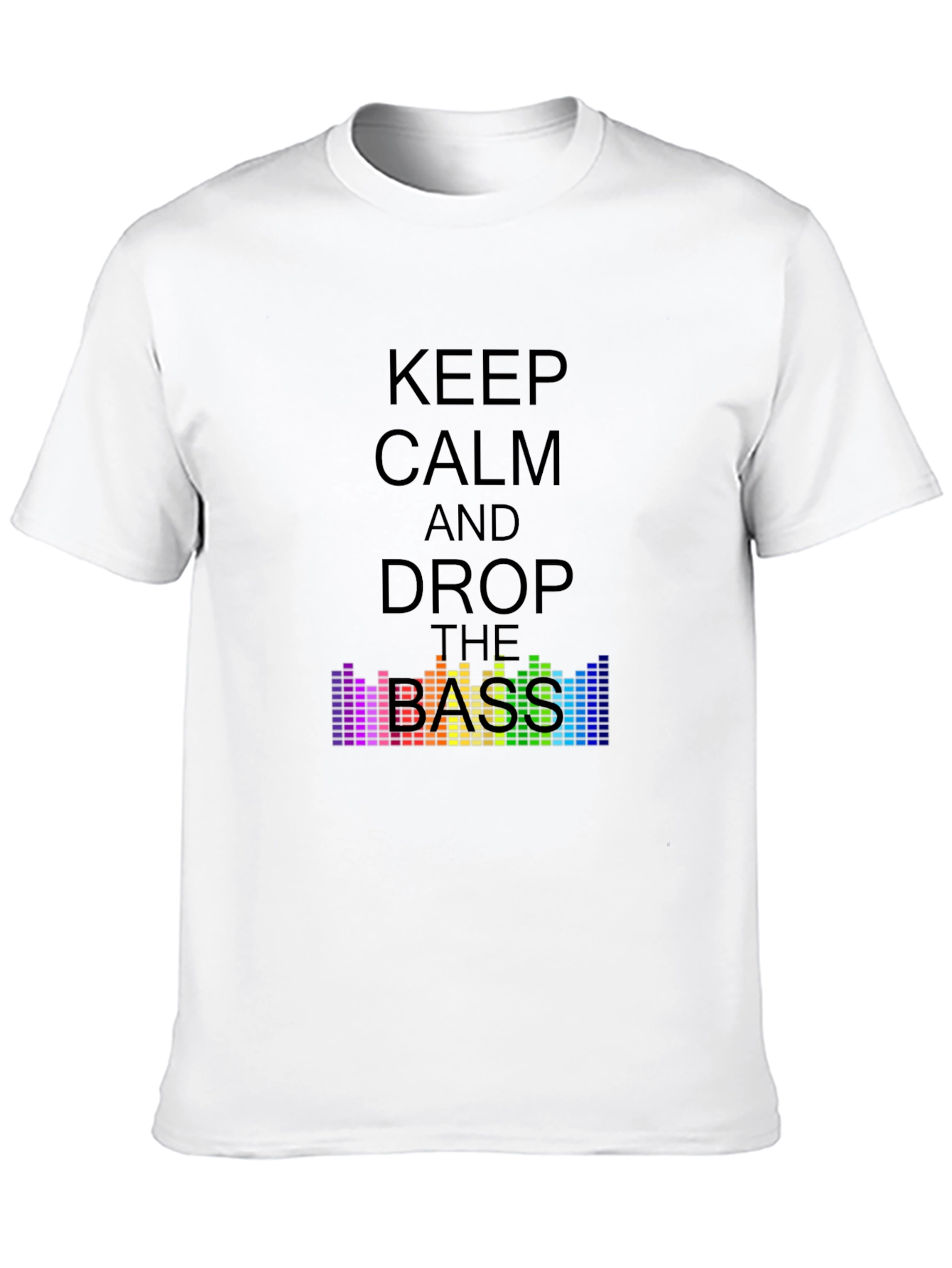 Keep Calm and Drop The Bass T-Shirt