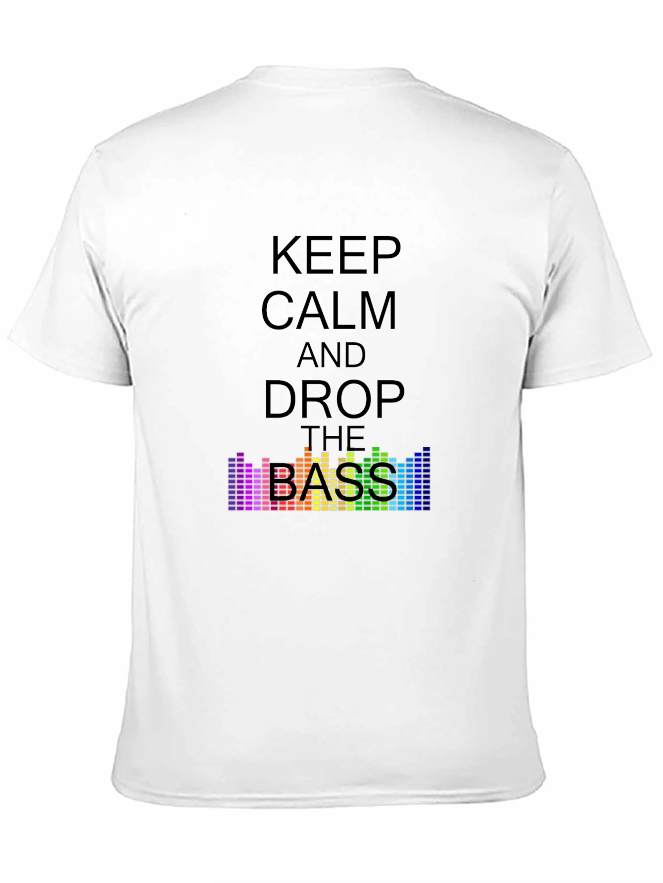 Keep Calm and Drop The Bass T-Shirt