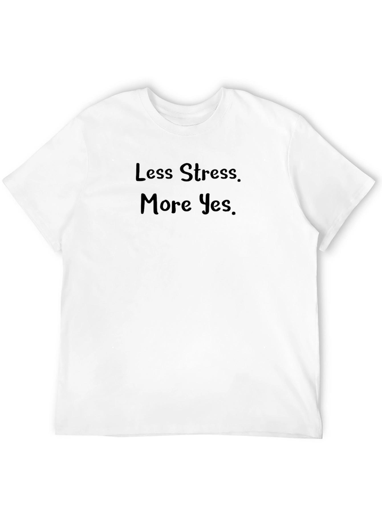 Less Stress More Yes. Classic Black Tee