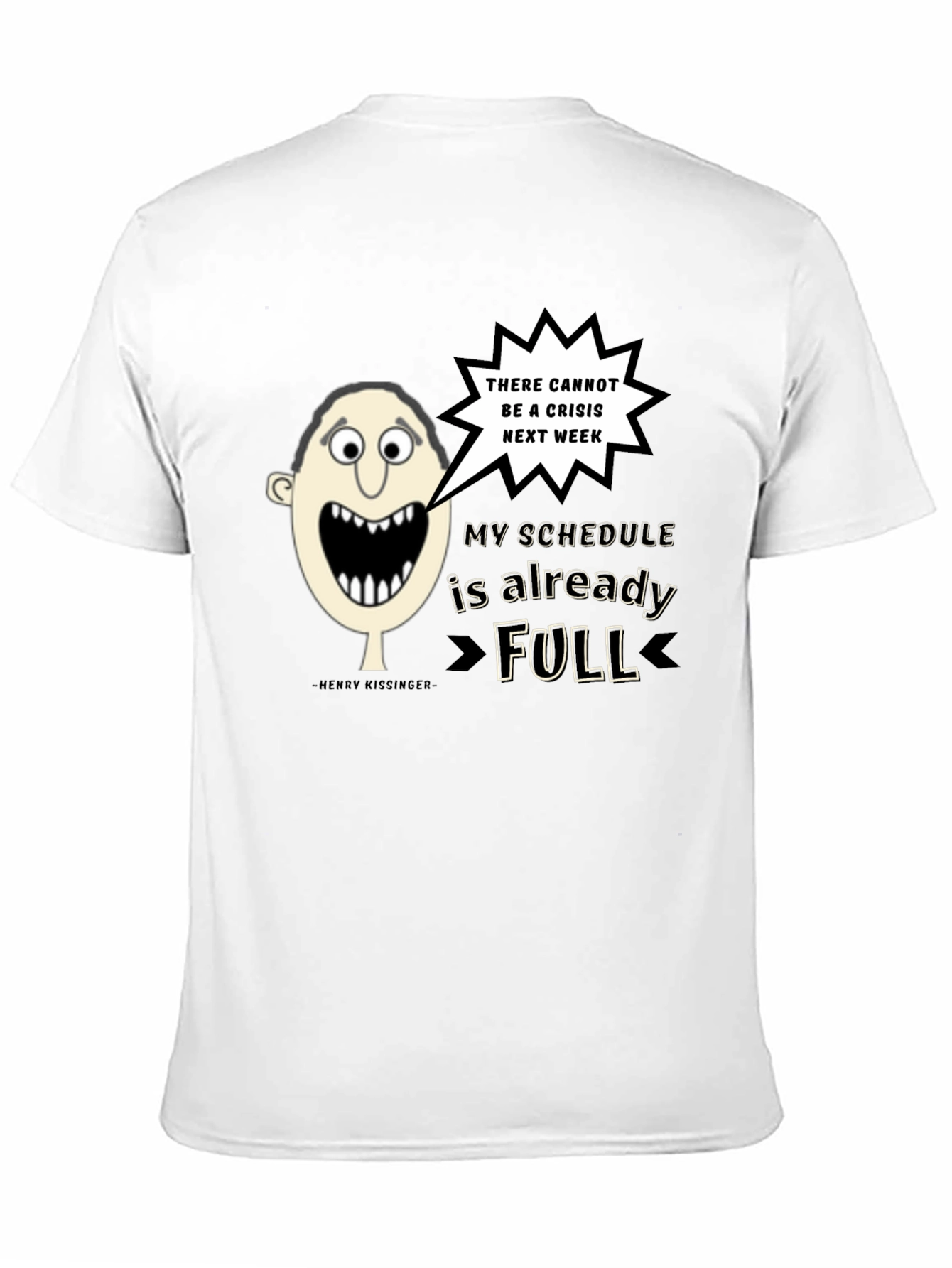 Humorous No Crisis Next Week Graphic Tee