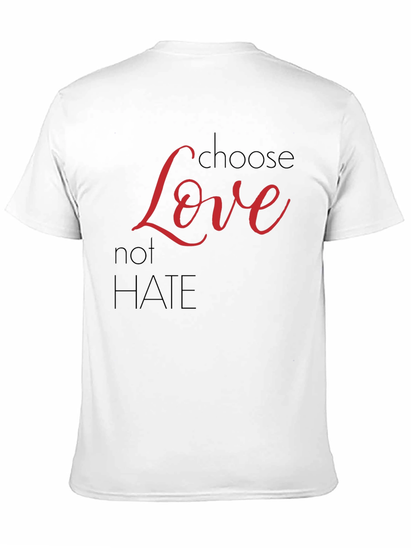 Choose Love Not Hate Graphic T-Shirt