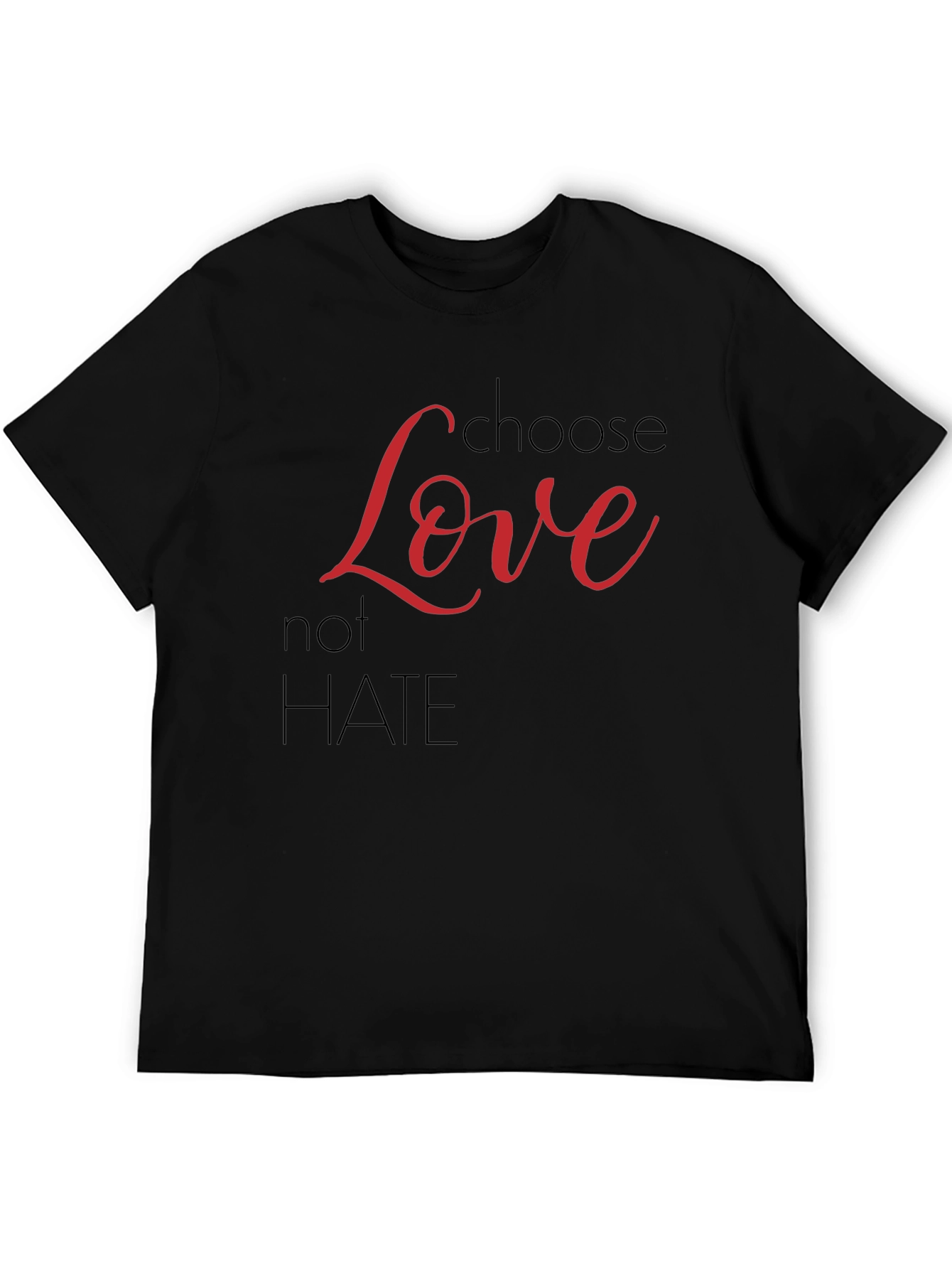 Choose Love Not Hate Graphic T-Shirt