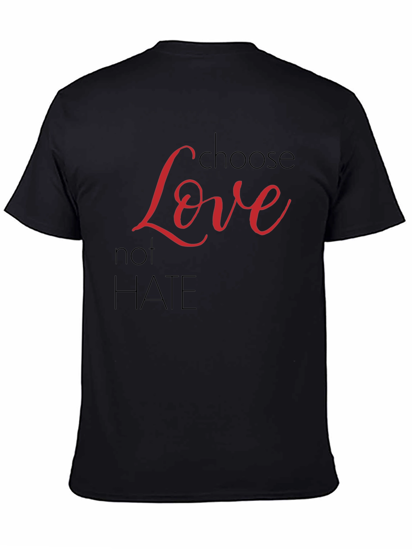Choose Love Not Hate Graphic T-Shirt