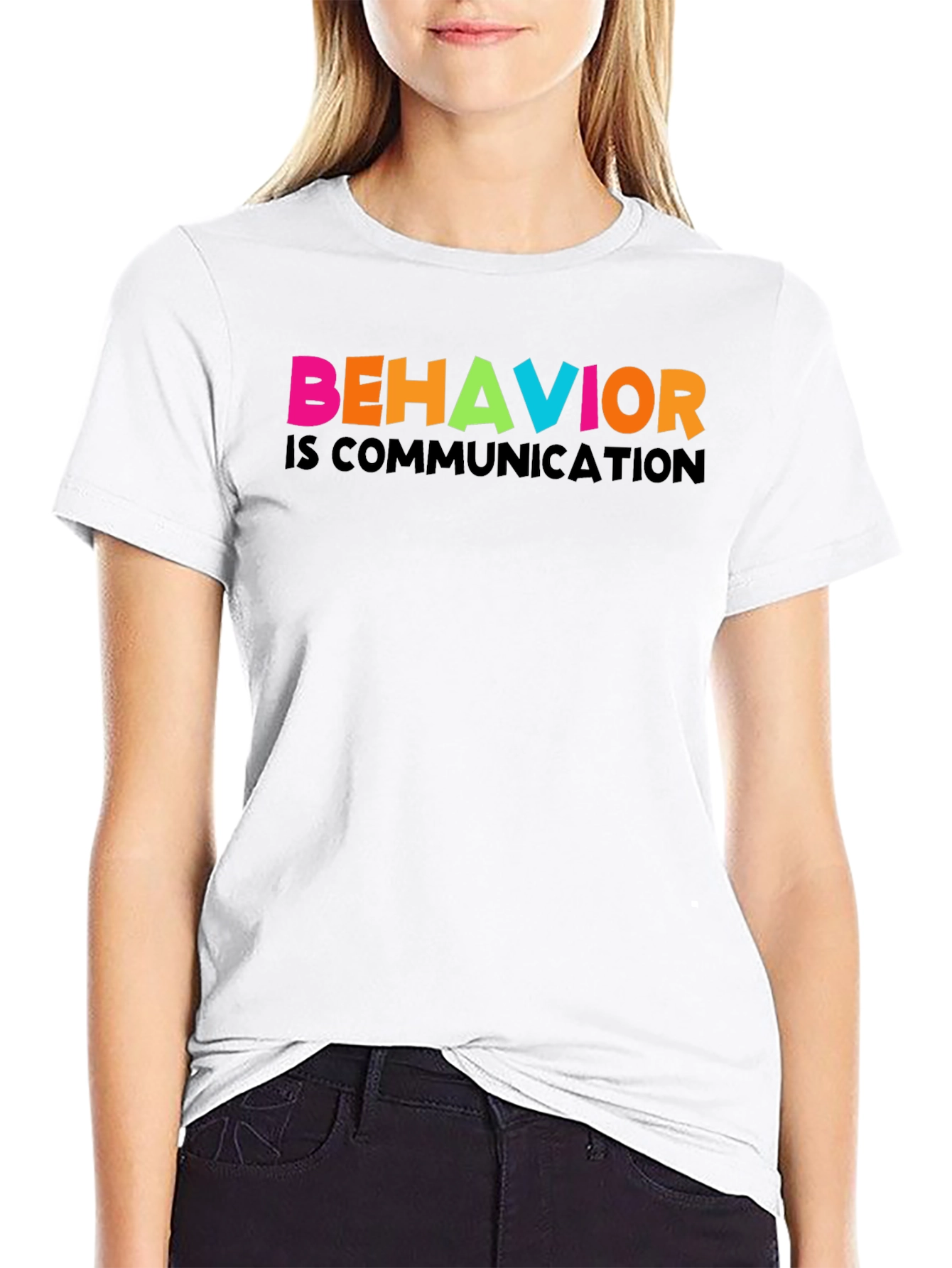 Behavior is Communication Graphic Tee