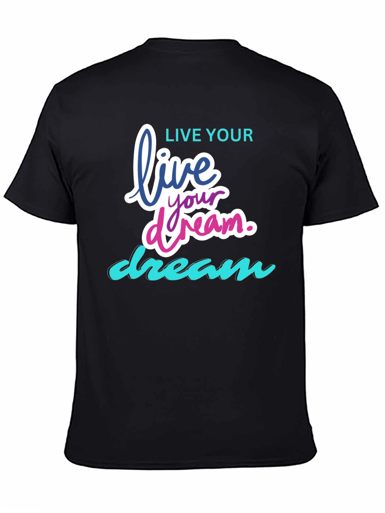 Live Your Dream Graphic T-Shirt - Black