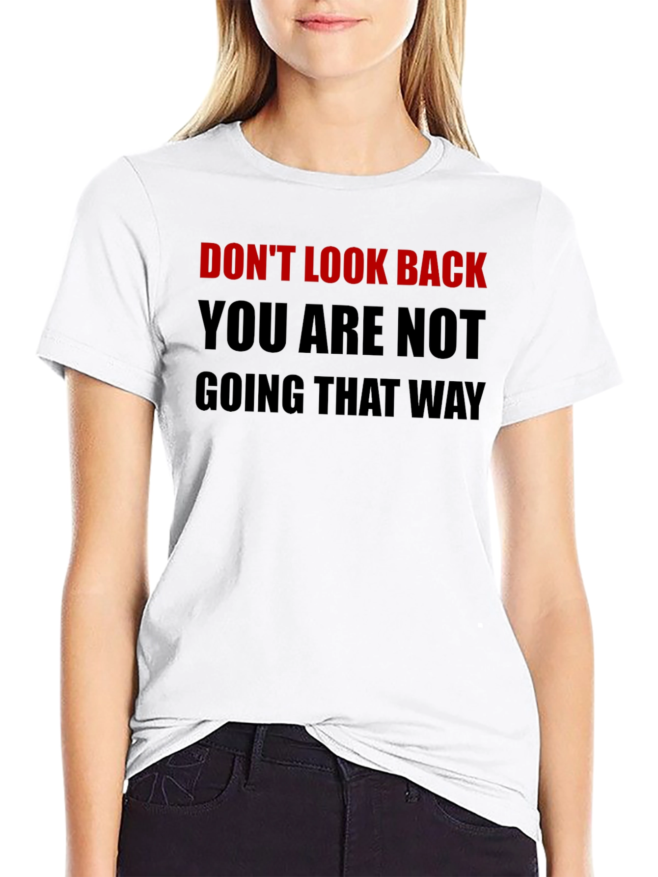 Motivational Graphic Tee - Dont Look Back