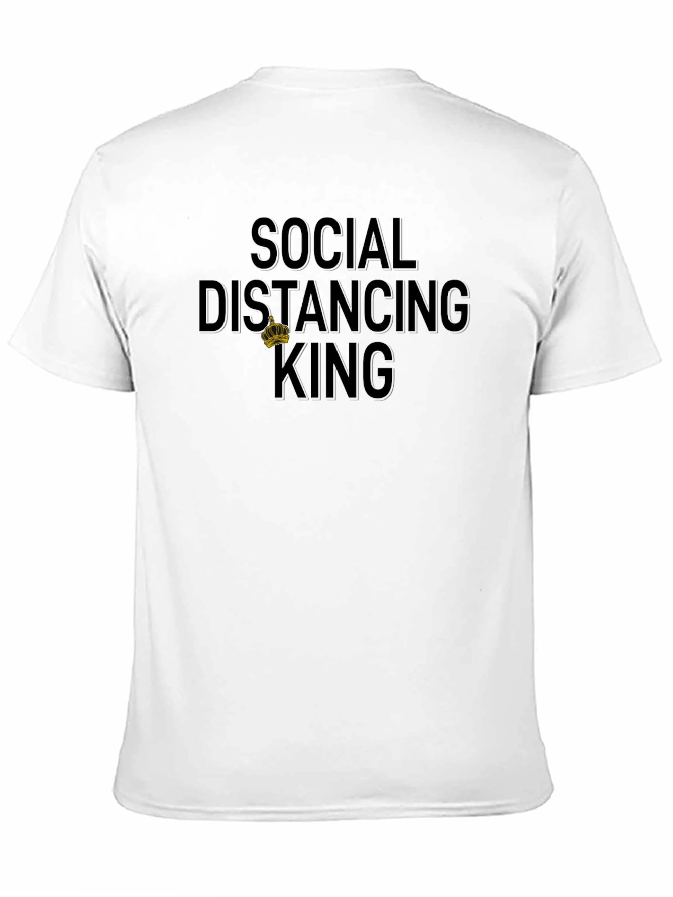 Social Distancing King T-Shirt