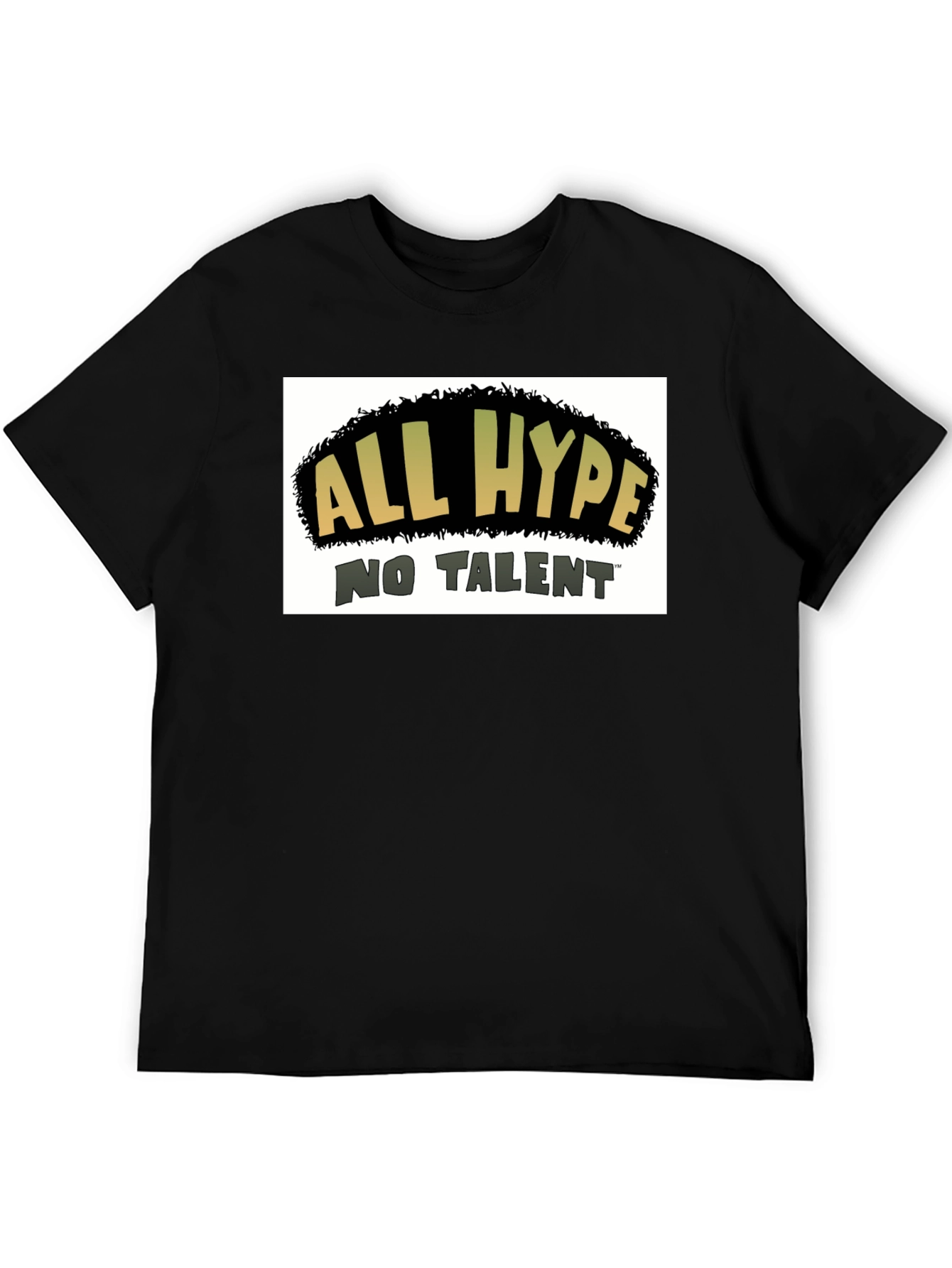 All Hype No Talent Graphic Tee
