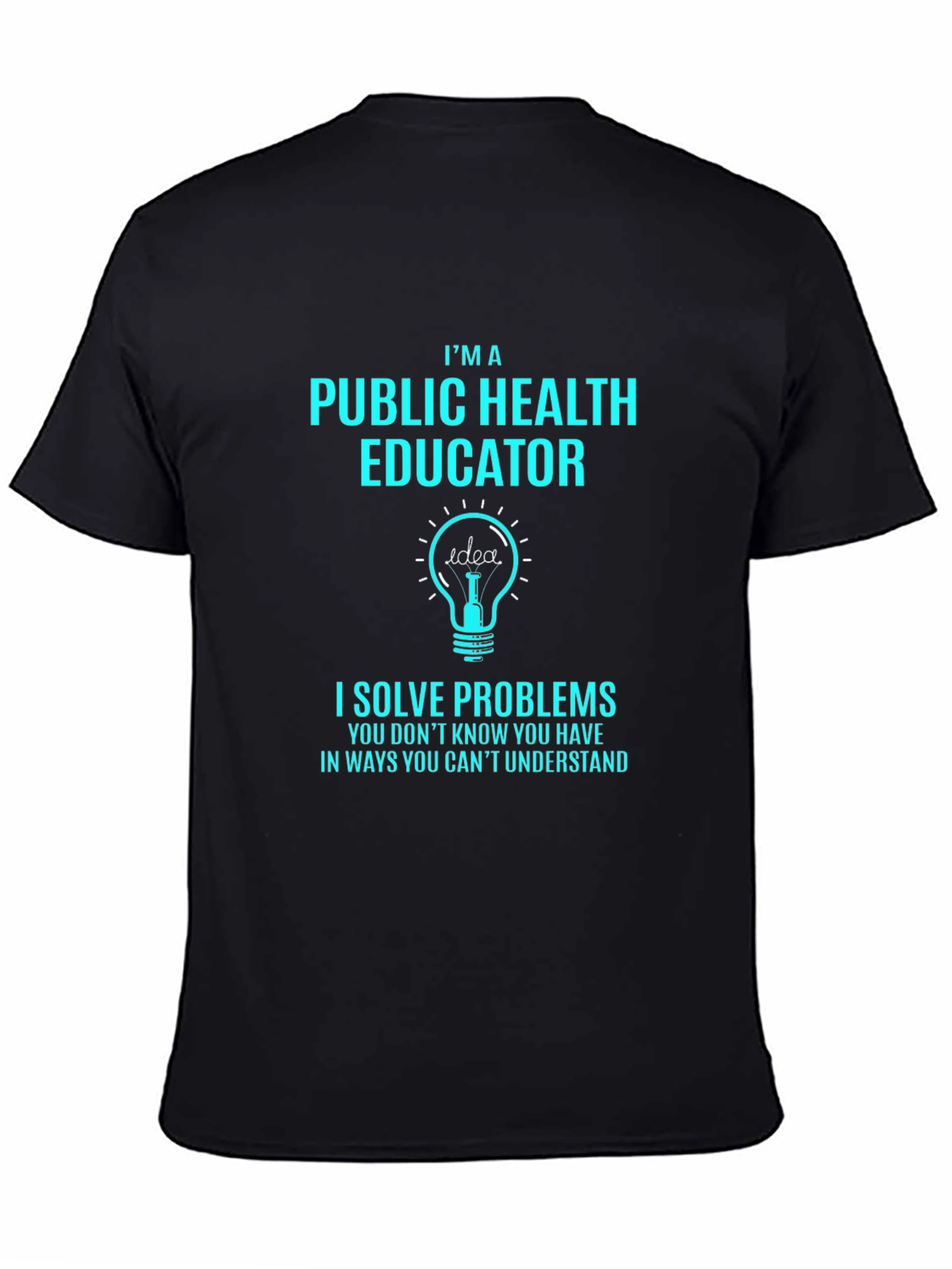Public Health Educator T-Shirt - Problem Solver Tee