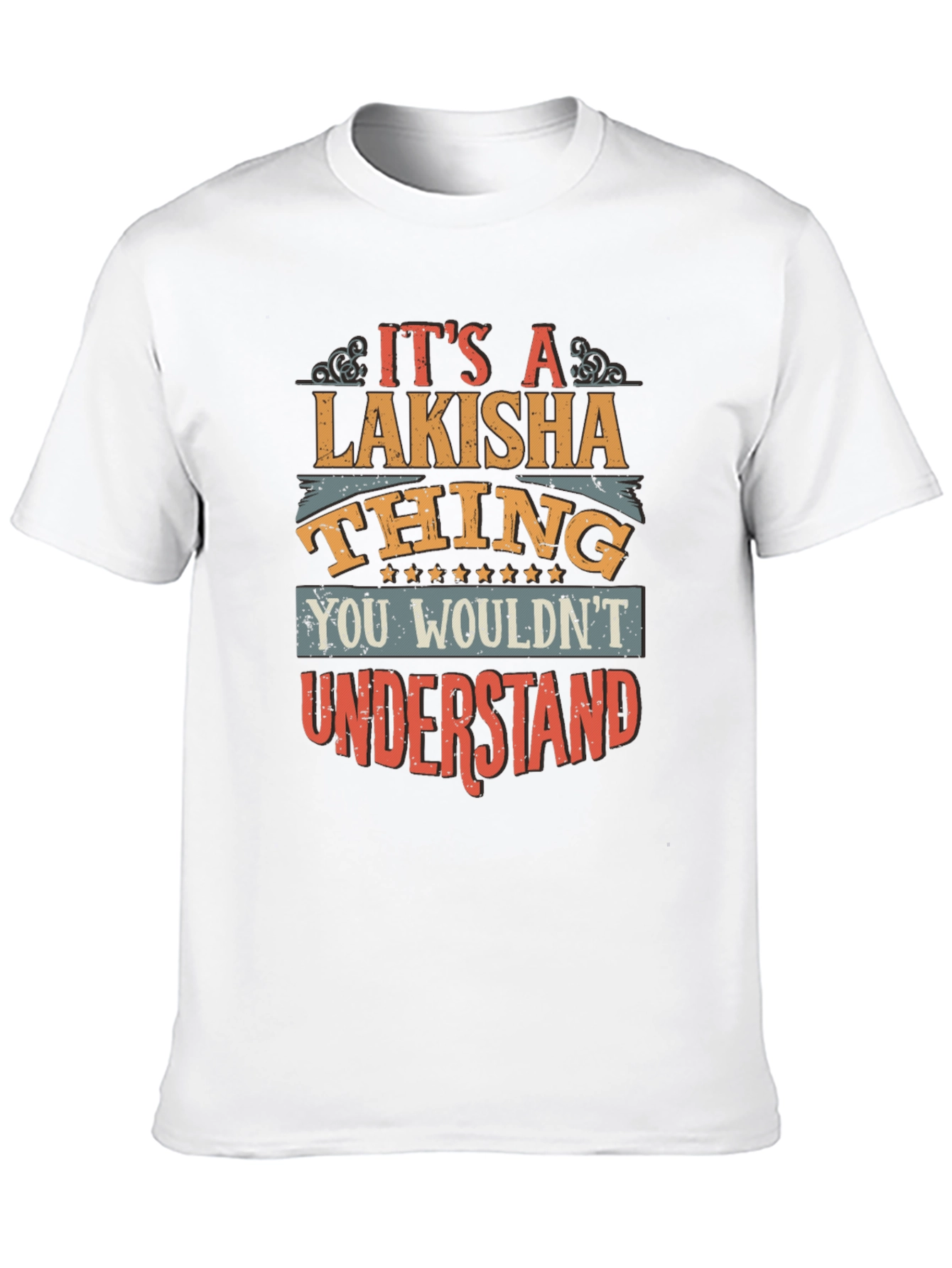 Lakisha Thing T-Shirt - Unique Personalized Gift