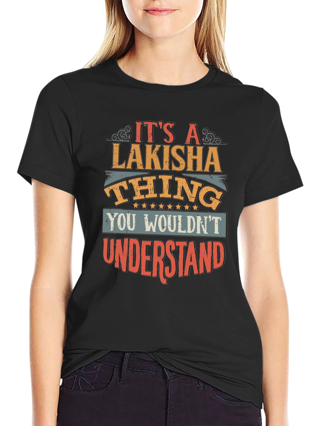 Lakisha Thing T-Shirt - Unique Personalized Gift