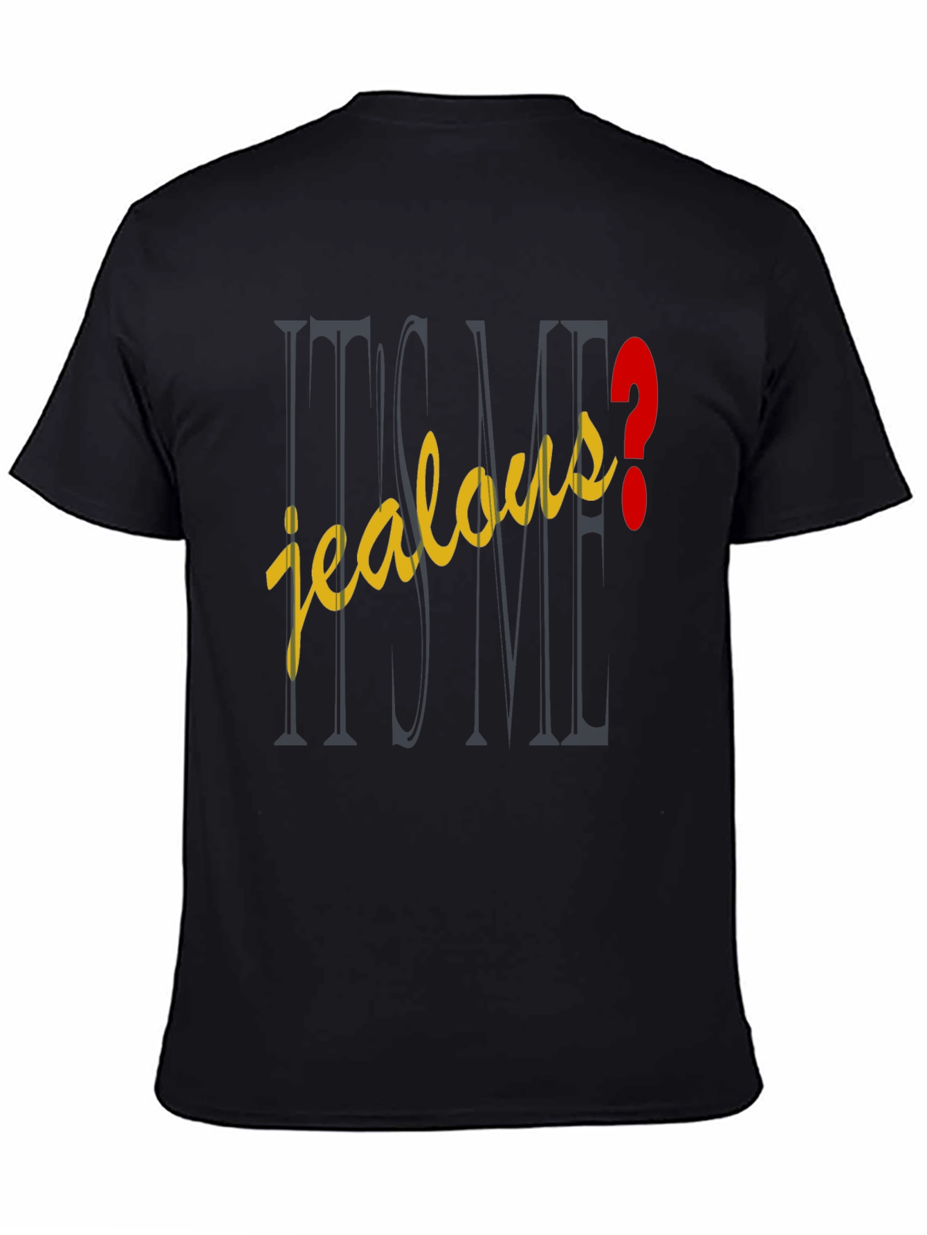 Jealous? Graphic Tee - Casual Style