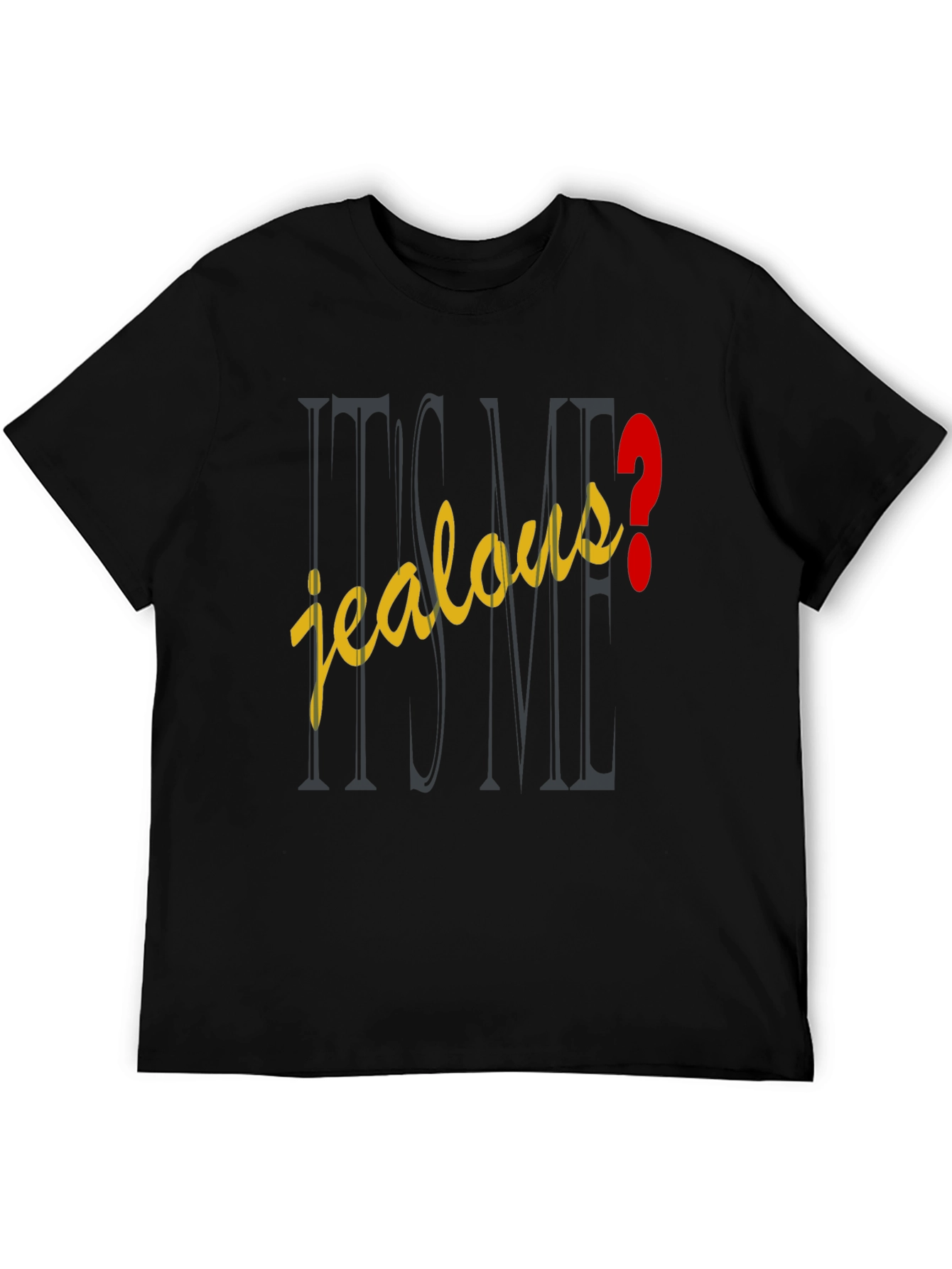 Jealous? Graphic Tee - Casual Style