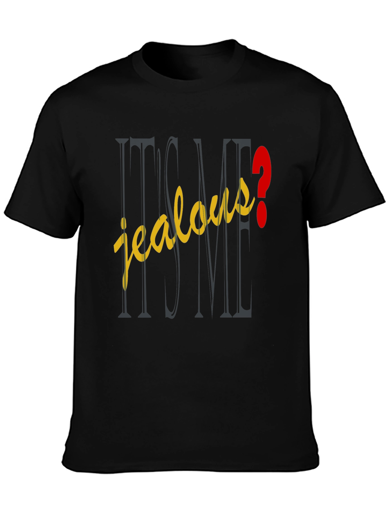 Jealous? Graphic Tee - Casual Style