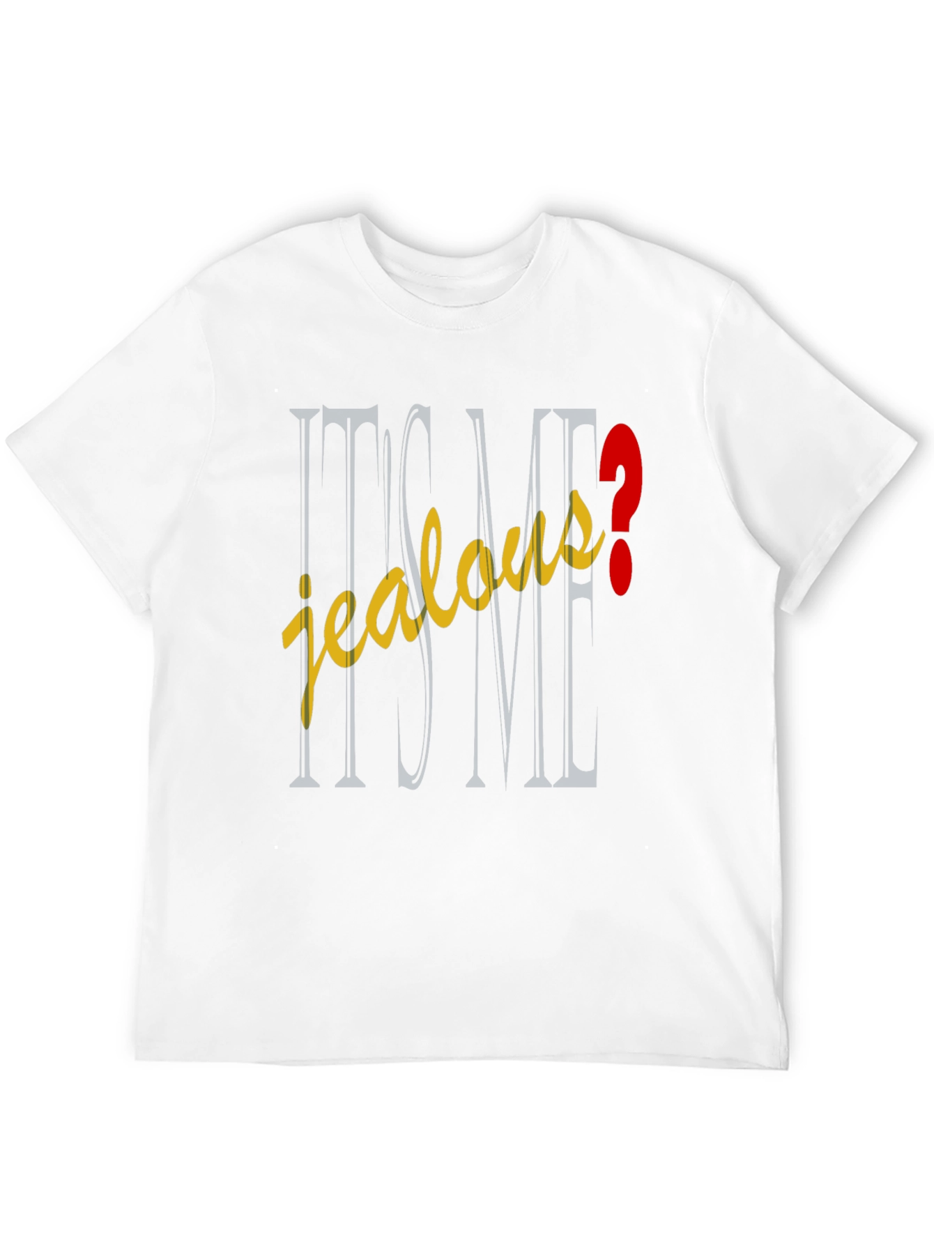 Jealous? Graphic Tee - Casual Style